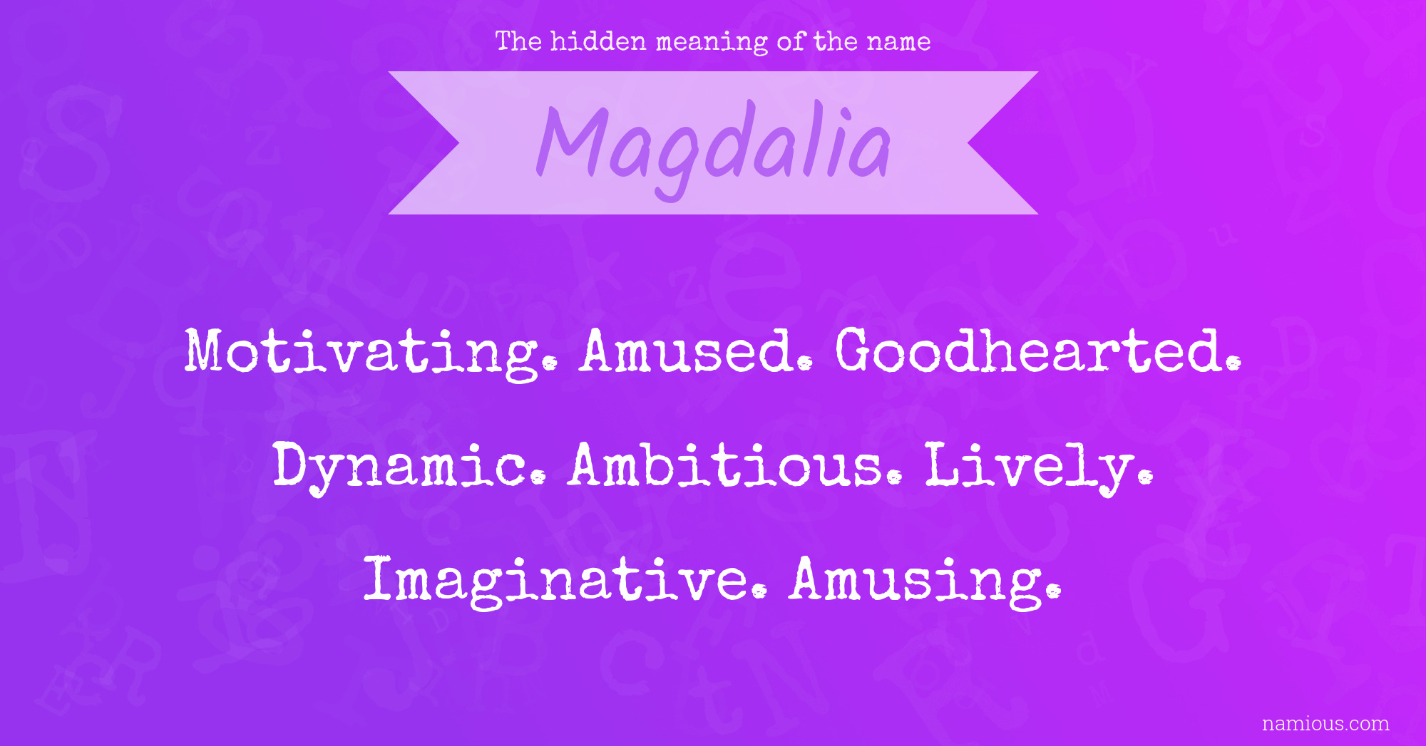 The hidden meaning of the name Magdalia