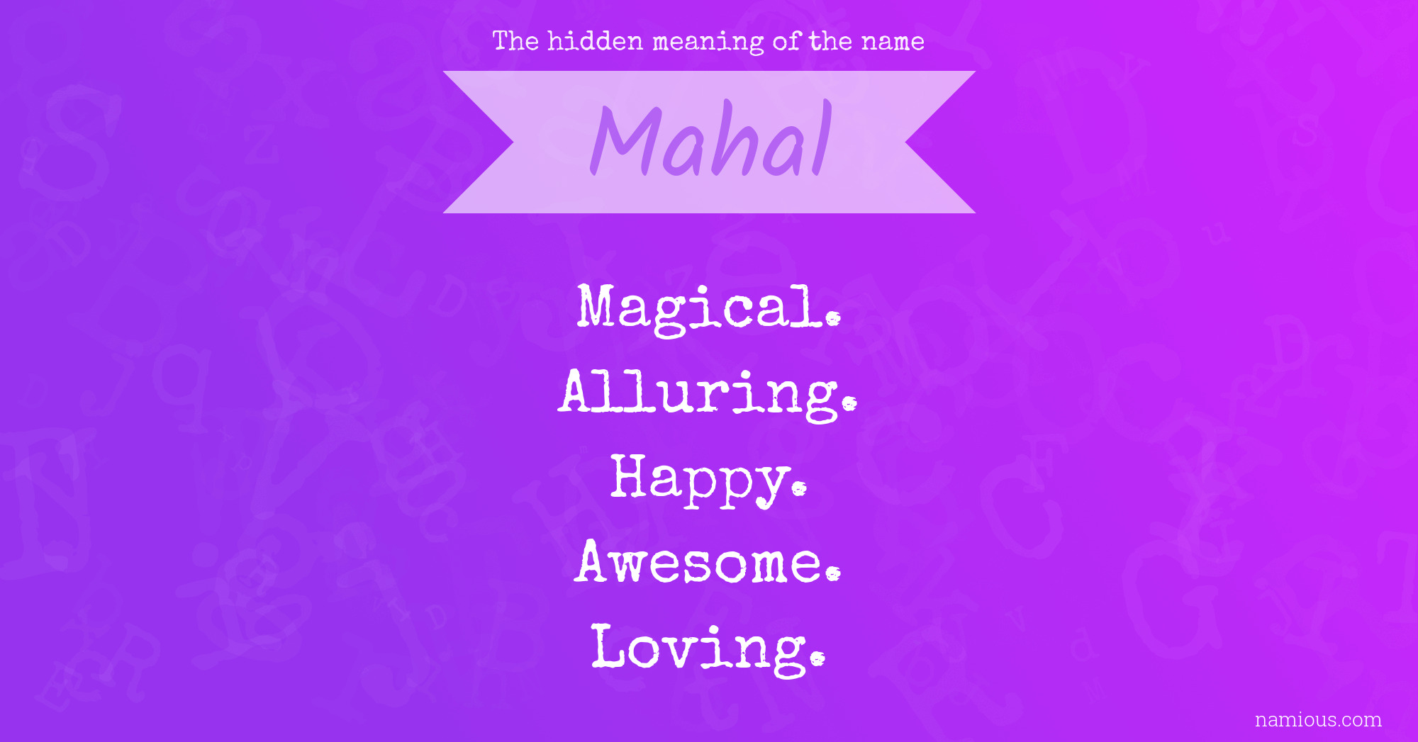 The hidden meaning of the name Mahal