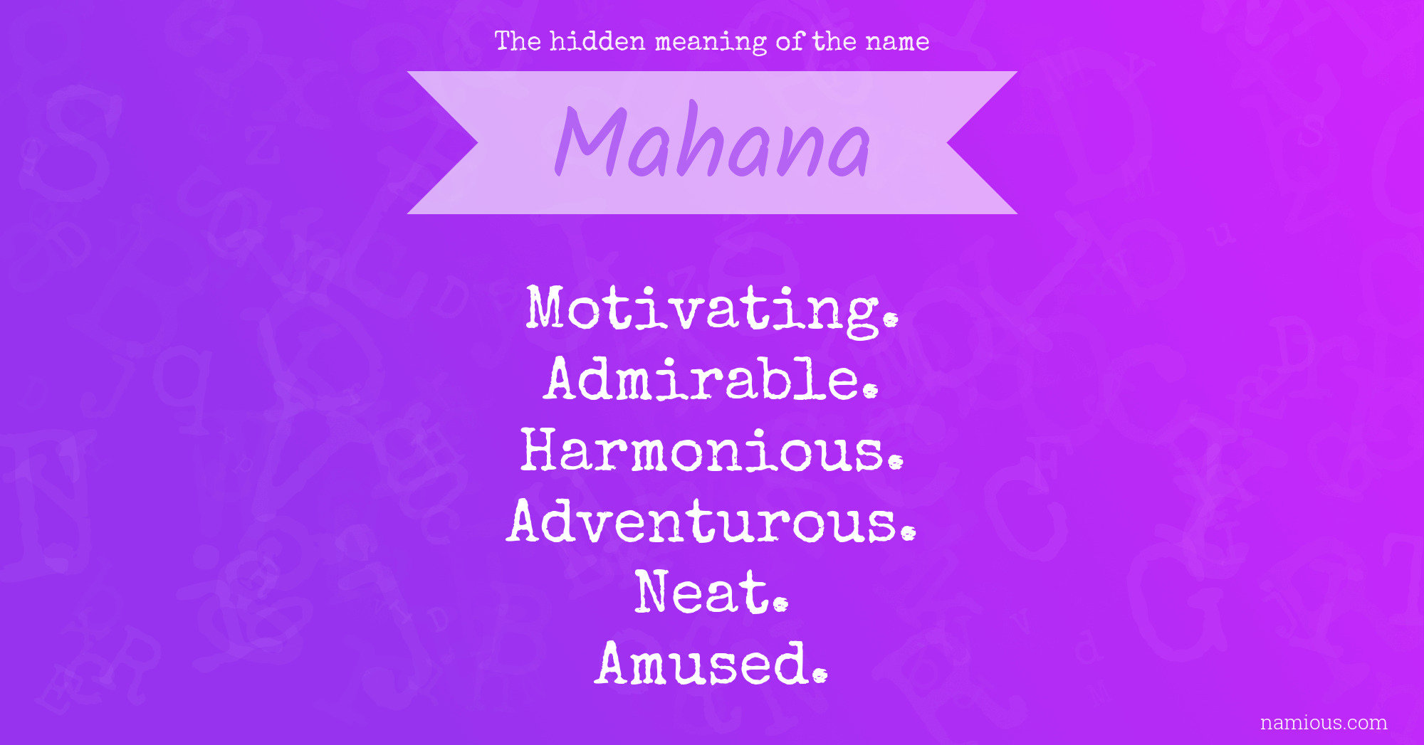 The hidden meaning of the name Mahana