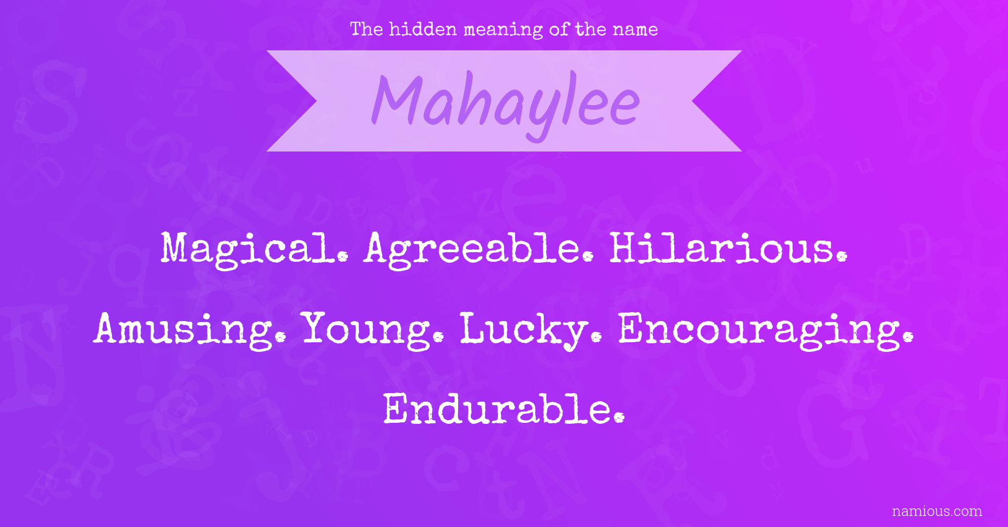 The hidden meaning of the name Mahaylee