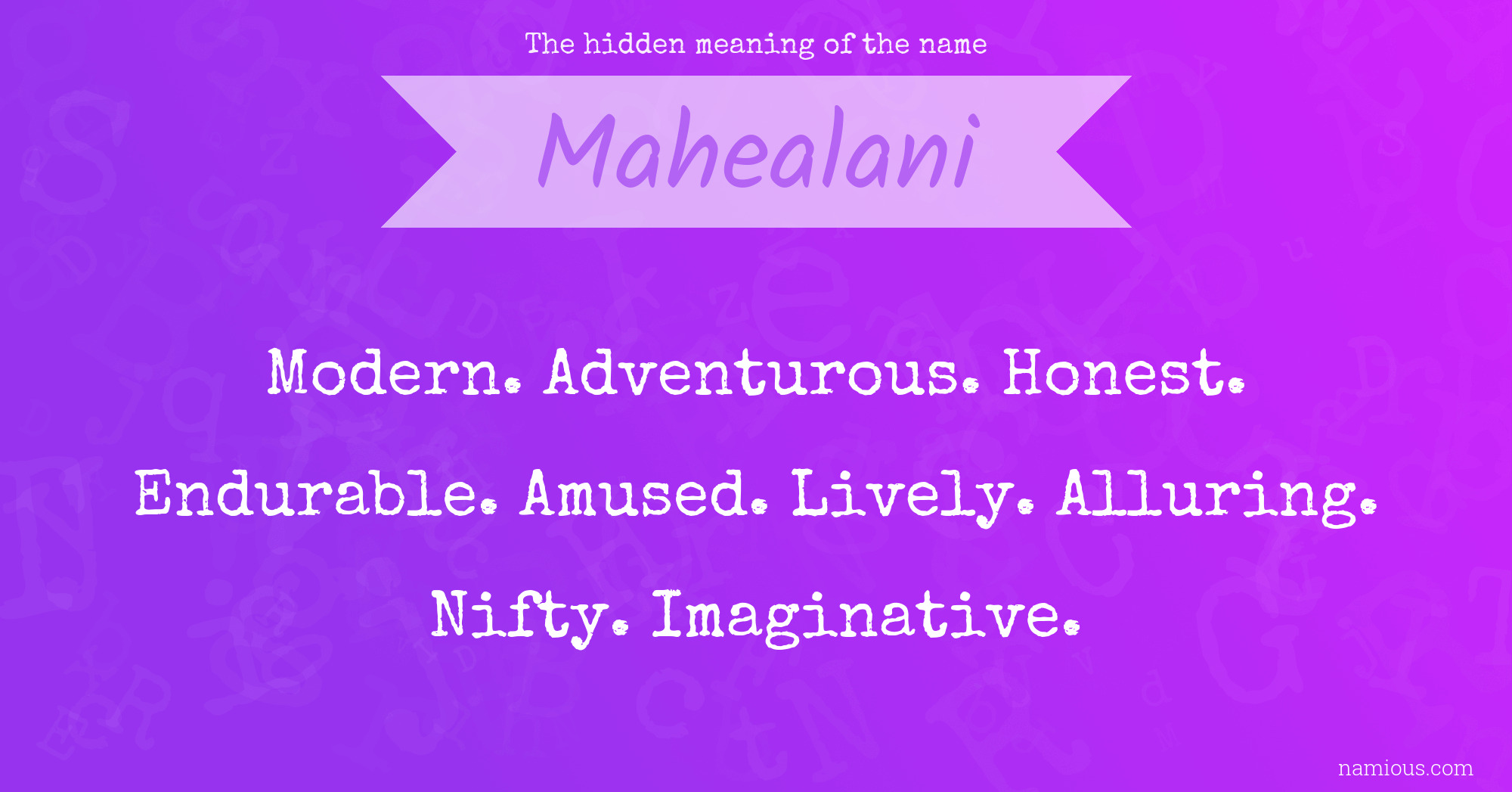 The hidden meaning of the name Mahealani