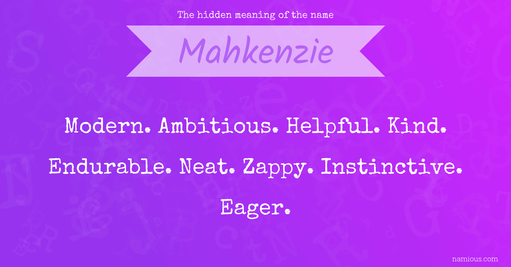 The hidden meaning of the name Mahkenzie