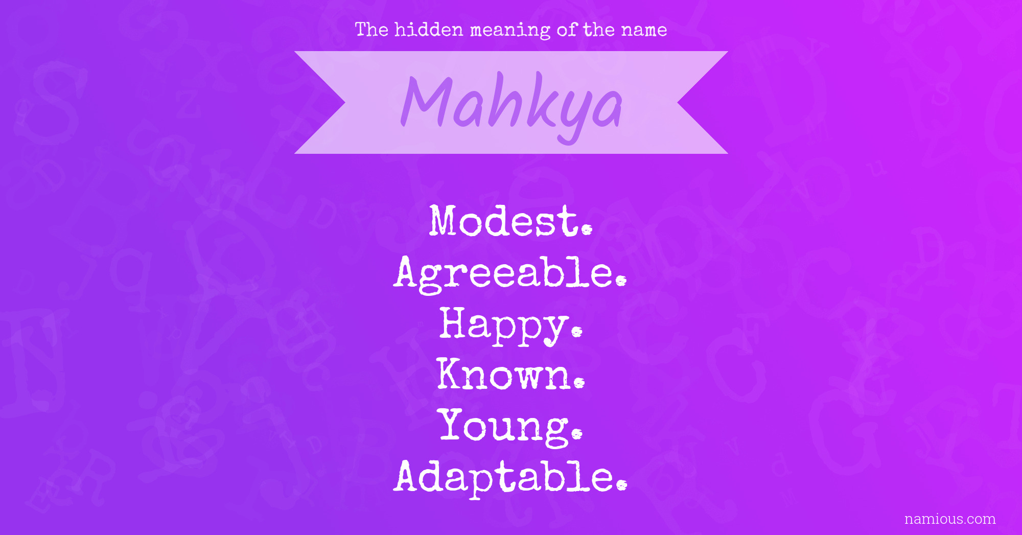 The hidden meaning of the name Mahkya