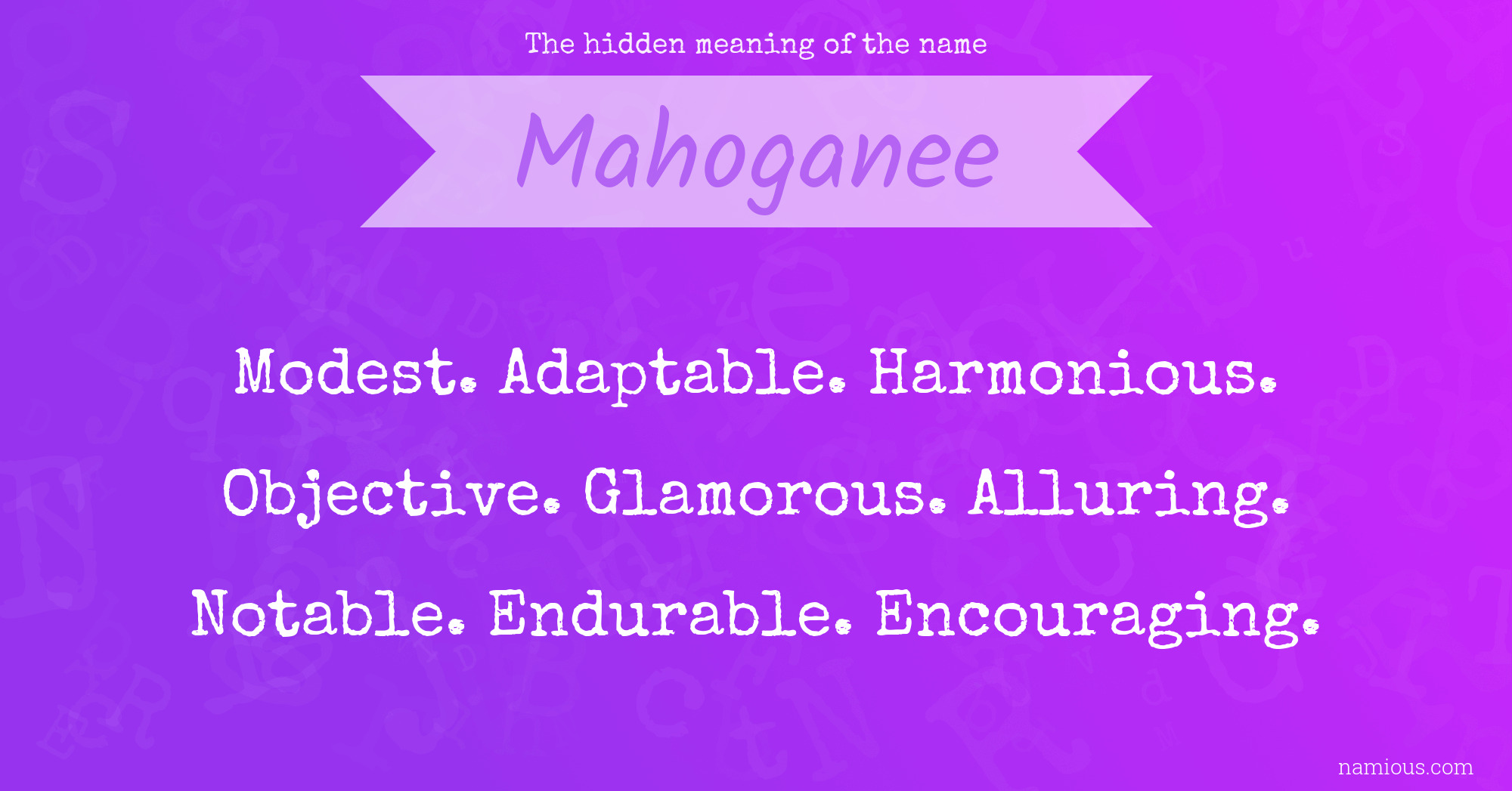 The hidden meaning of the name Mahoganee