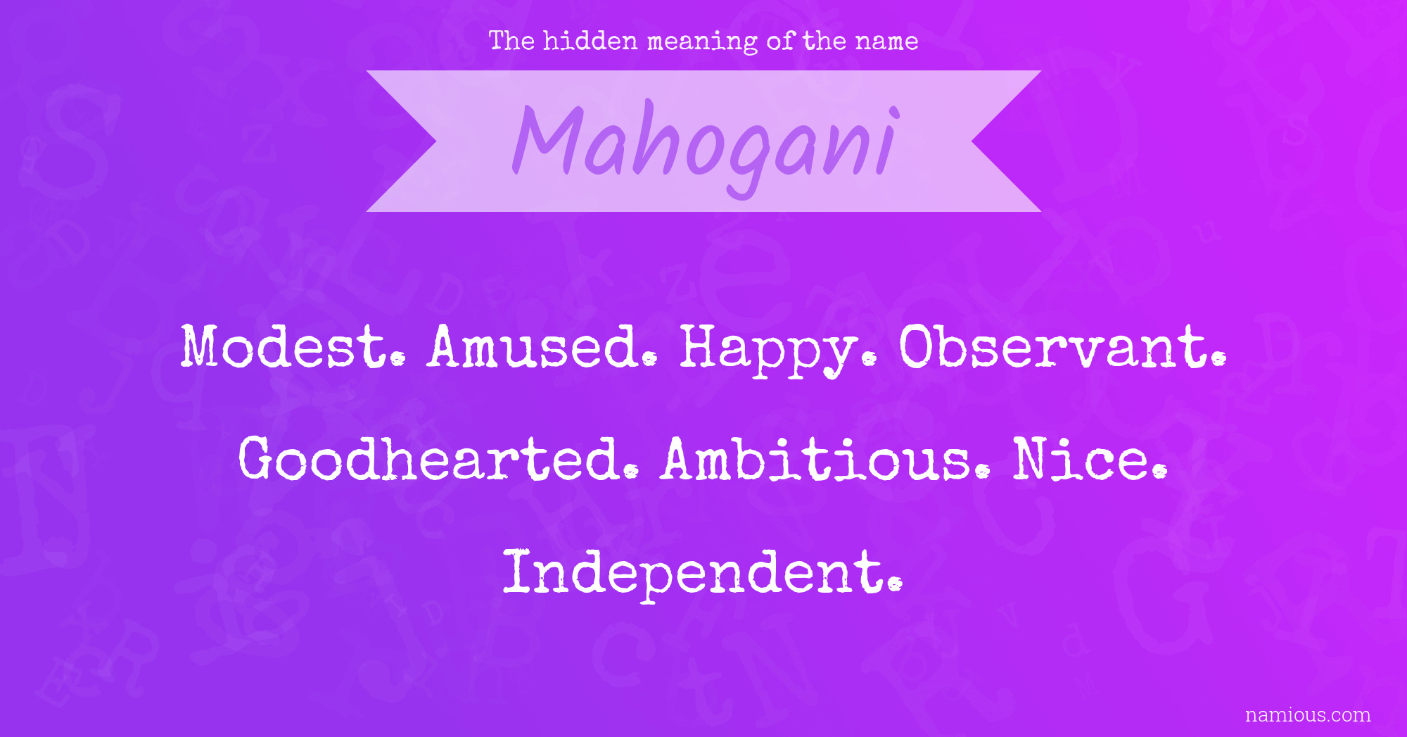 The hidden meaning of the name Mahogani