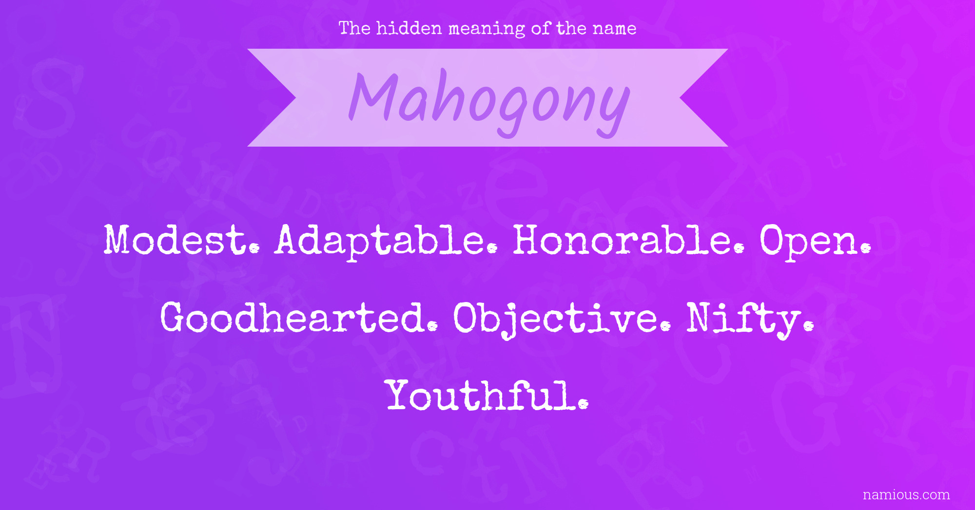 The hidden meaning of the name Mahogony