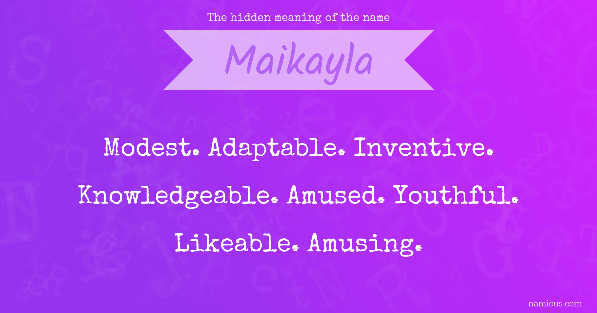 The hidden meaning of the name Maikayla