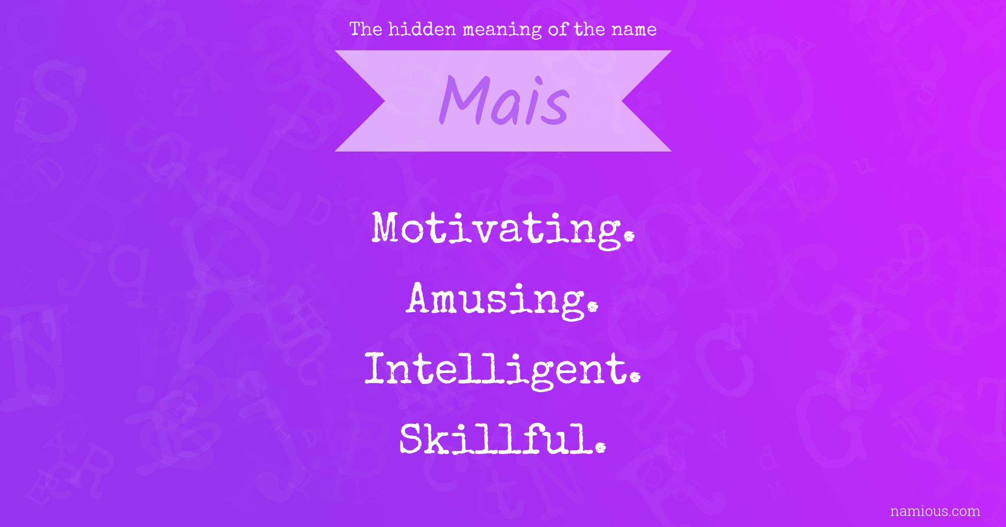 The hidden meaning of the name Mais