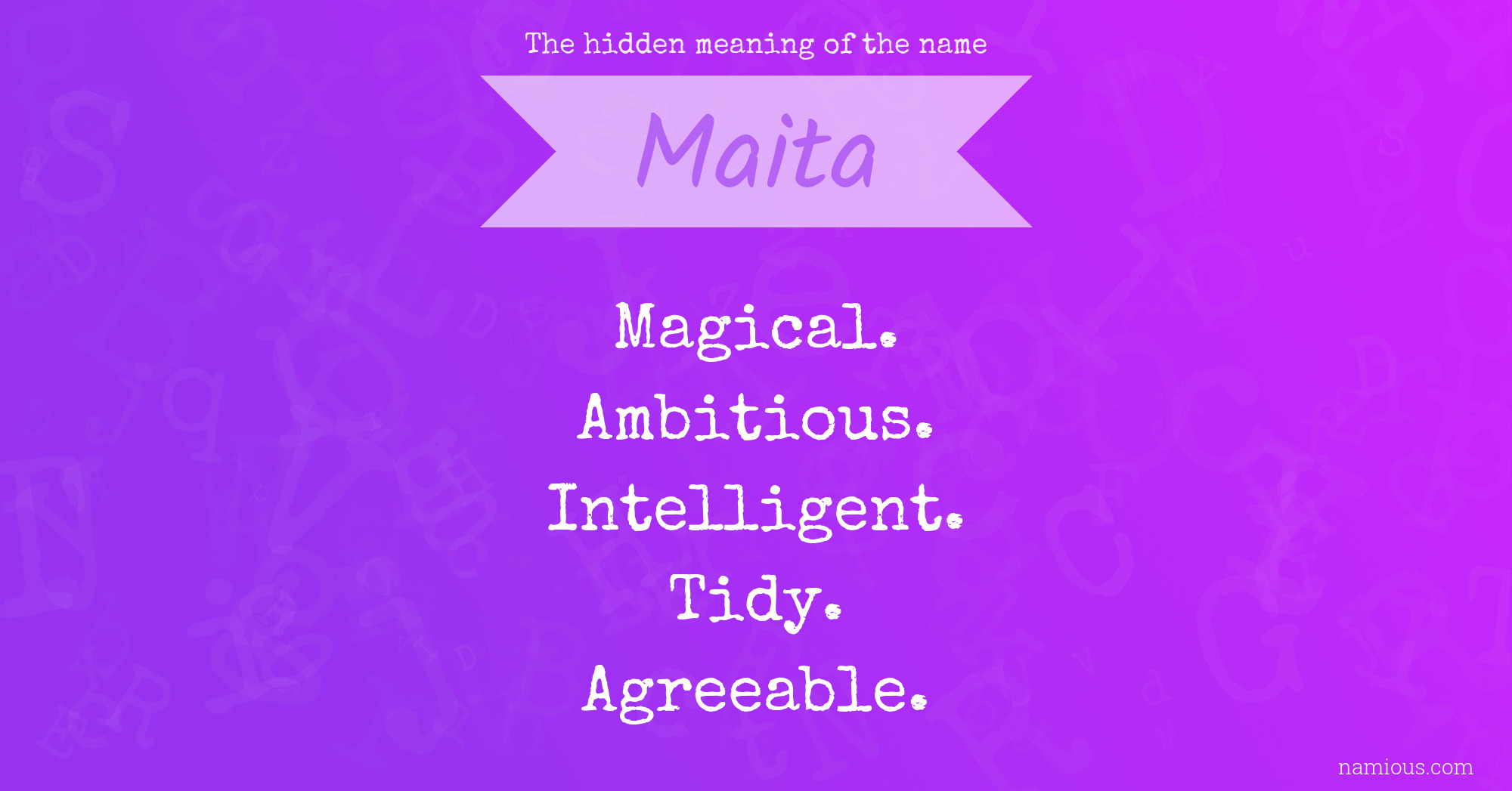 The hidden meaning of the name Maita