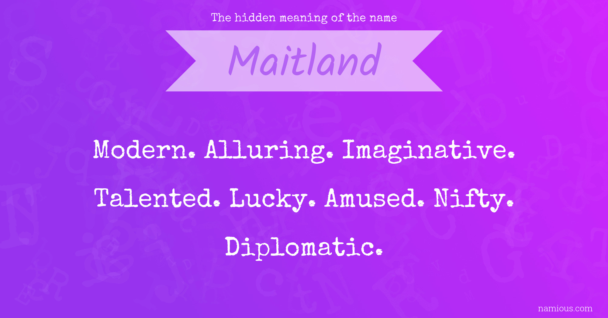 The hidden meaning of the name Maitland