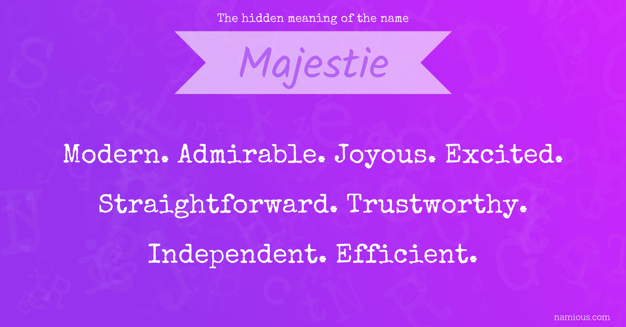 The hidden meaning of the name Majestie