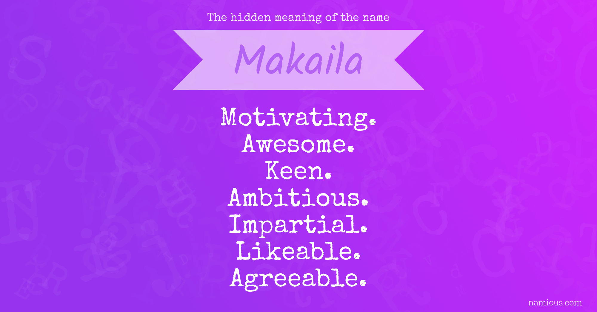 The hidden meaning of the name Makaila