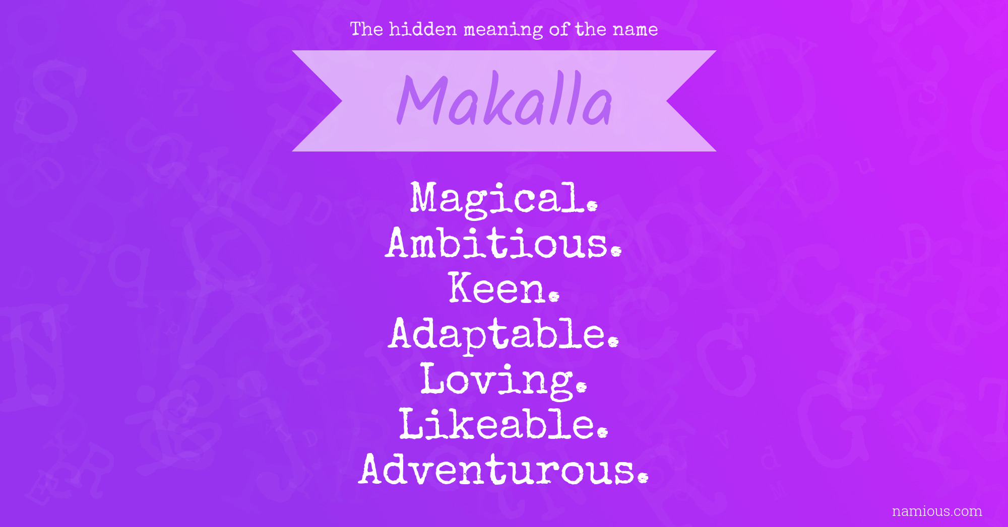 The hidden meaning of the name Makalla