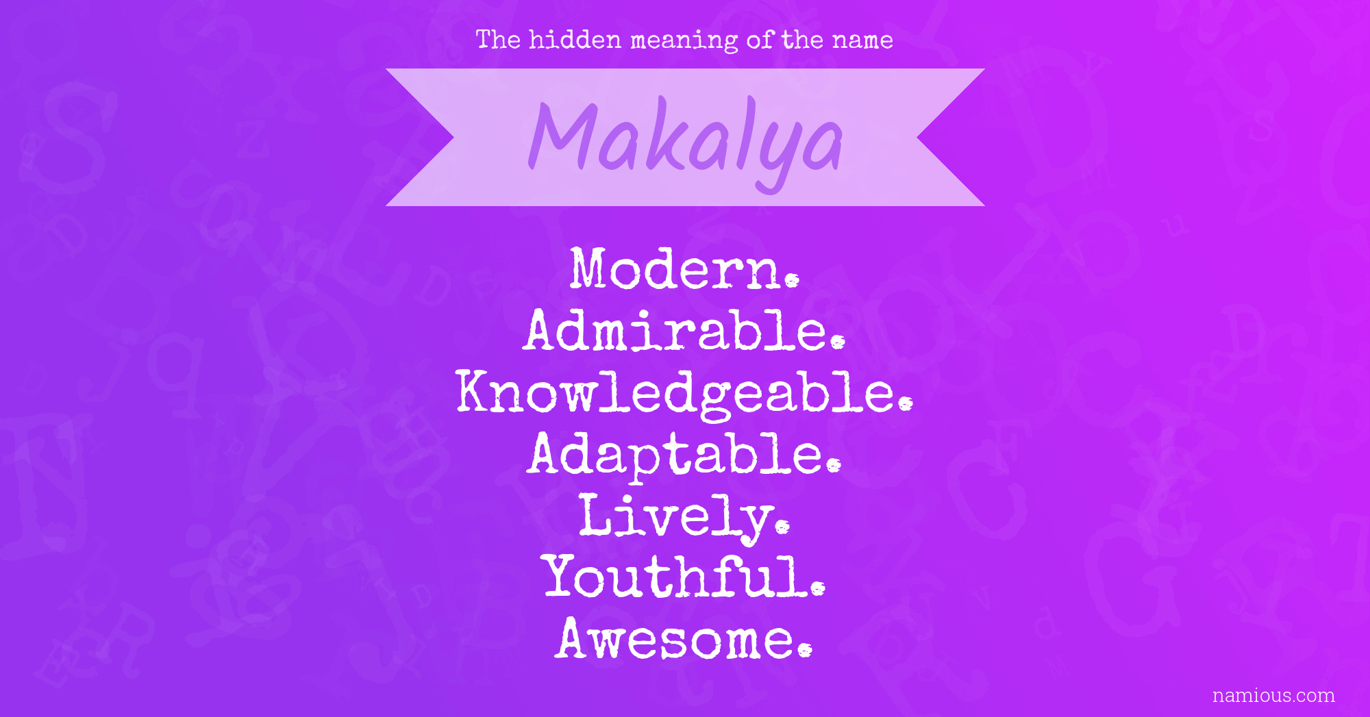 The hidden meaning of the name Makalya