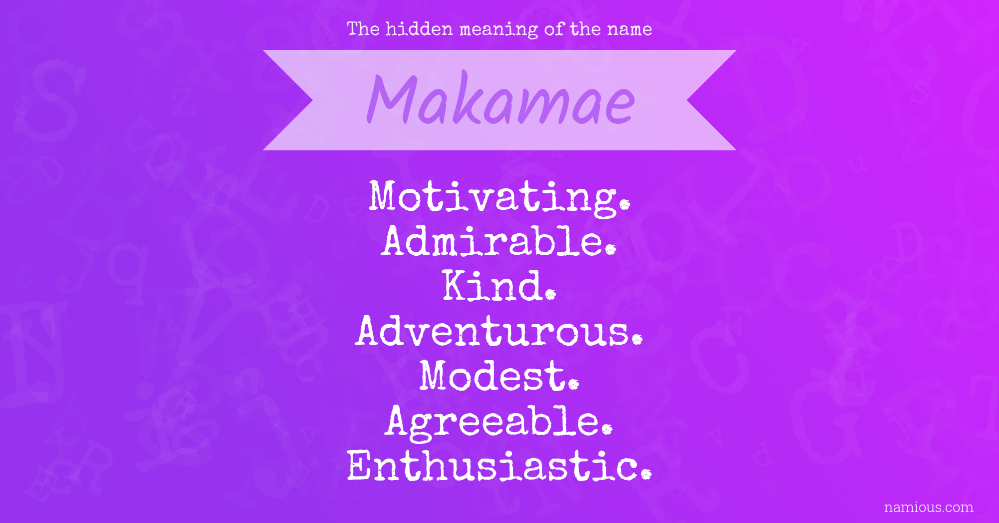 The hidden meaning of the name Makamae