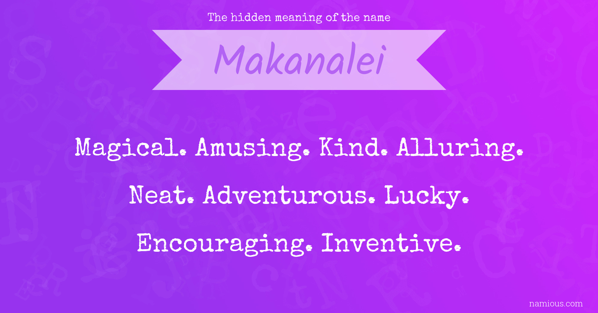 The hidden meaning of the name Makanalei