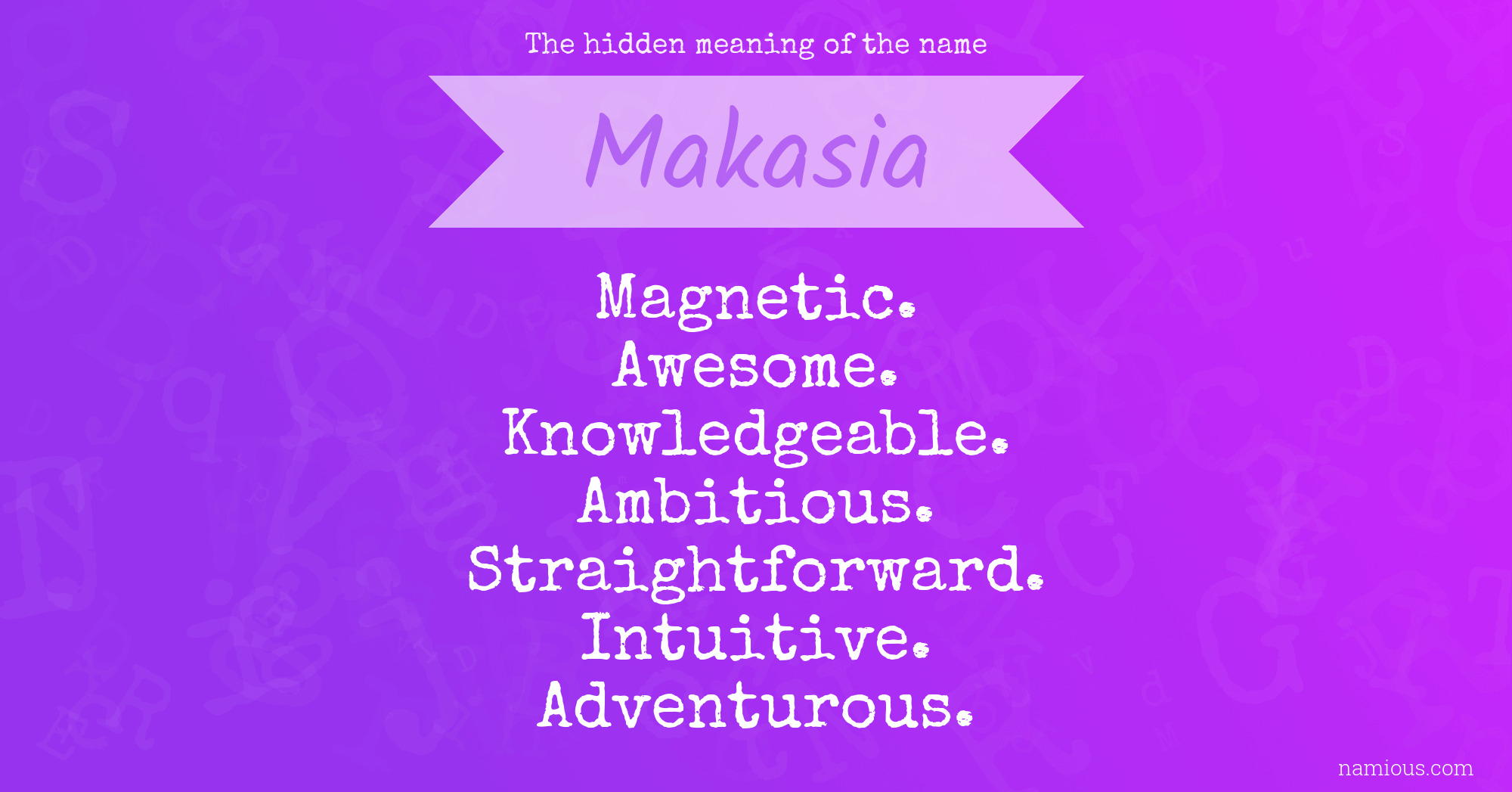 The hidden meaning of the name Makasia