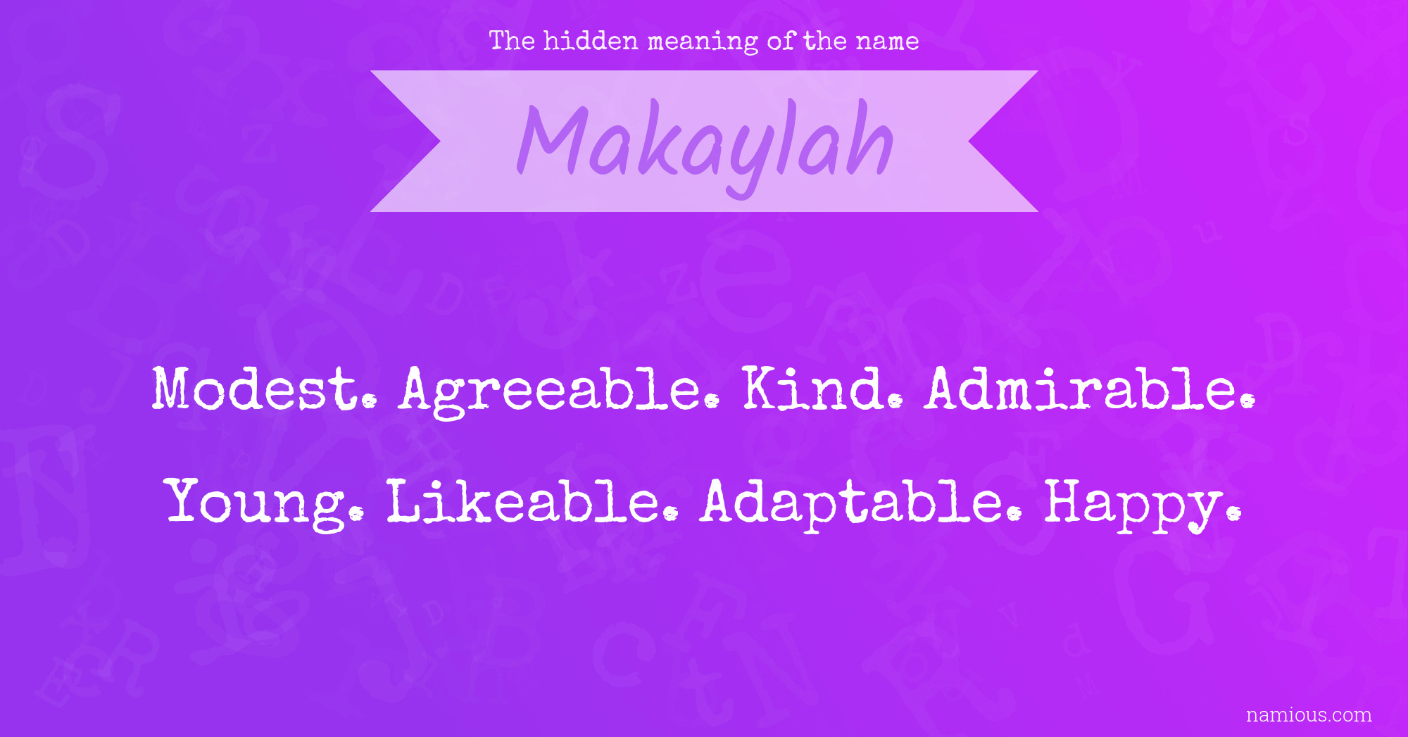 The hidden meaning of the name Makaylah