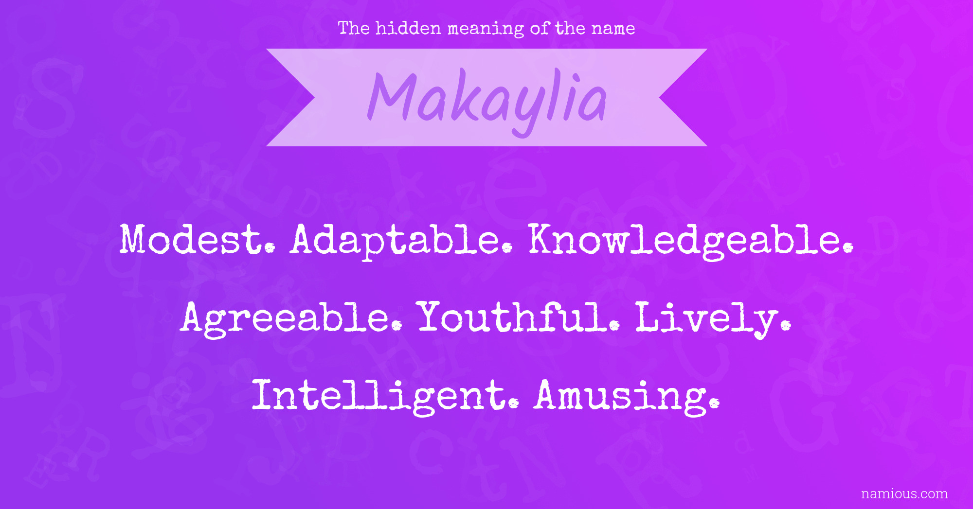 The hidden meaning of the name Makaylia