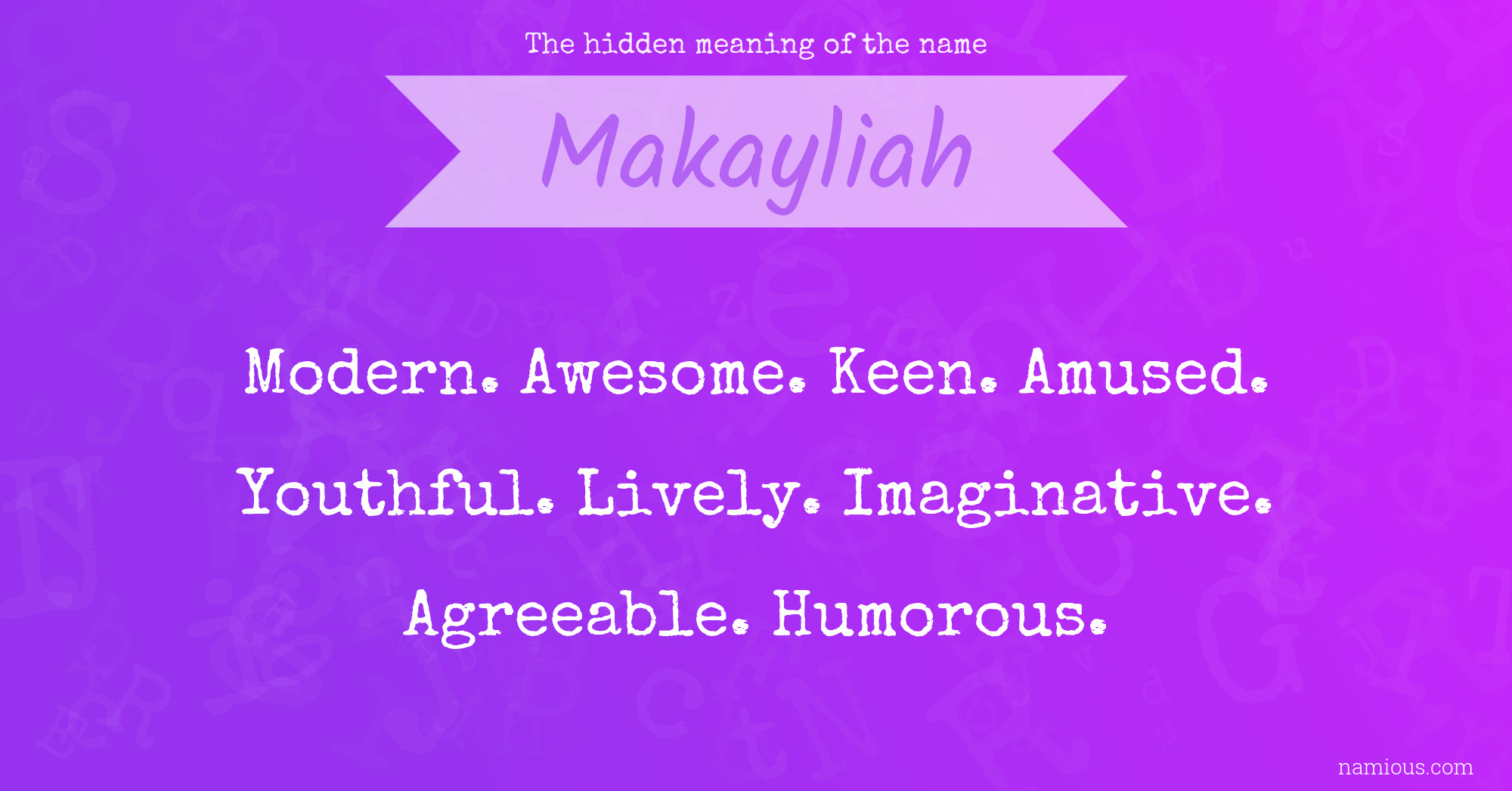 The hidden meaning of the name Makayliah