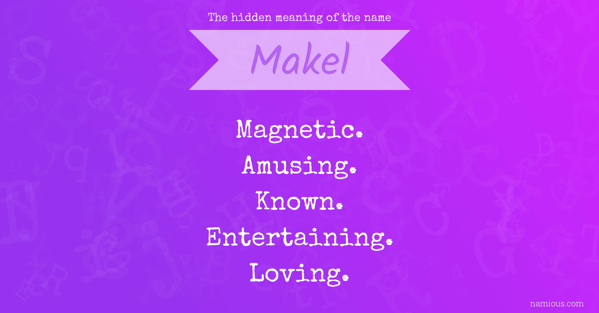 The hidden meaning of the name Makel