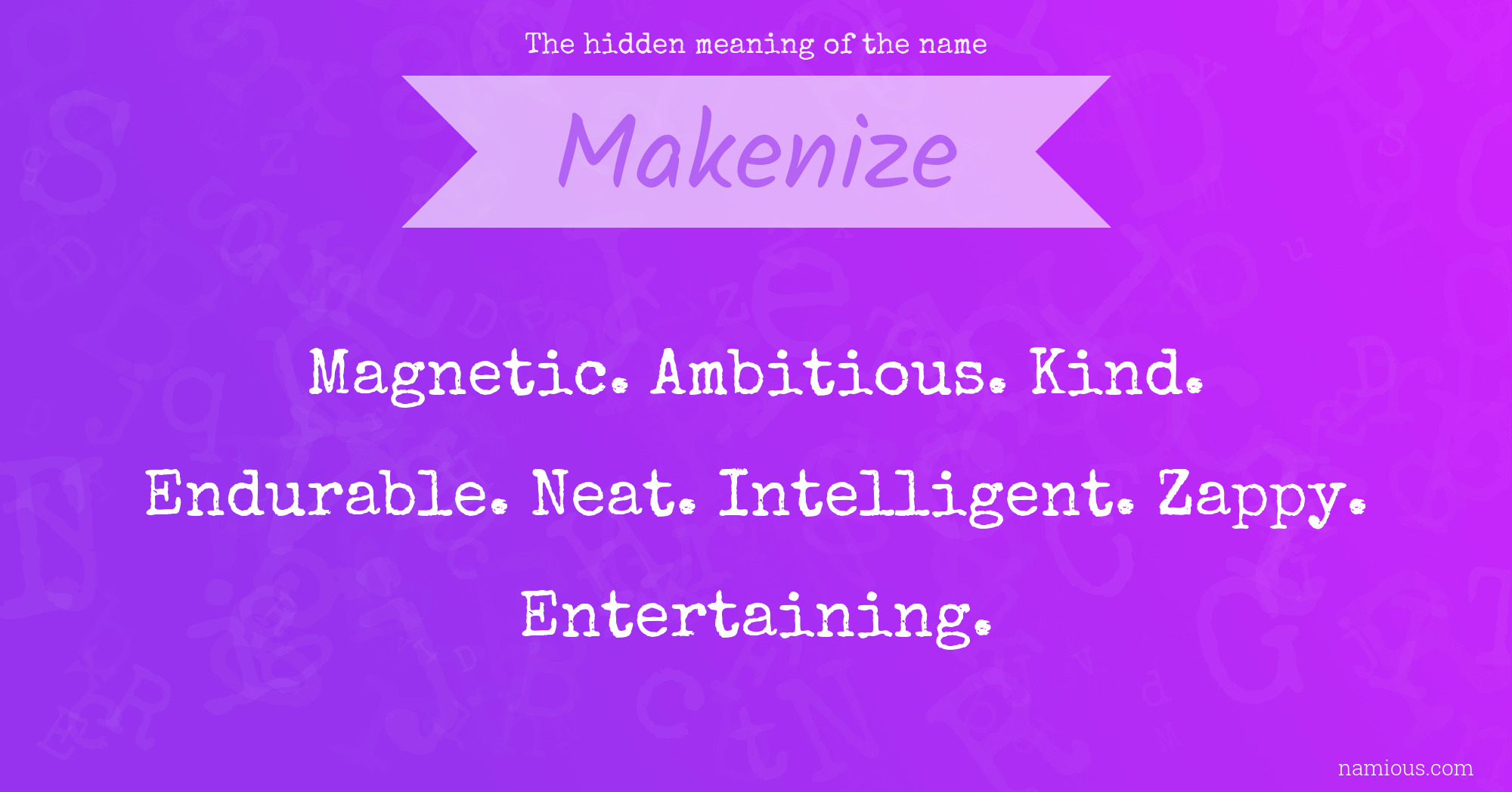 The hidden meaning of the name Makenize