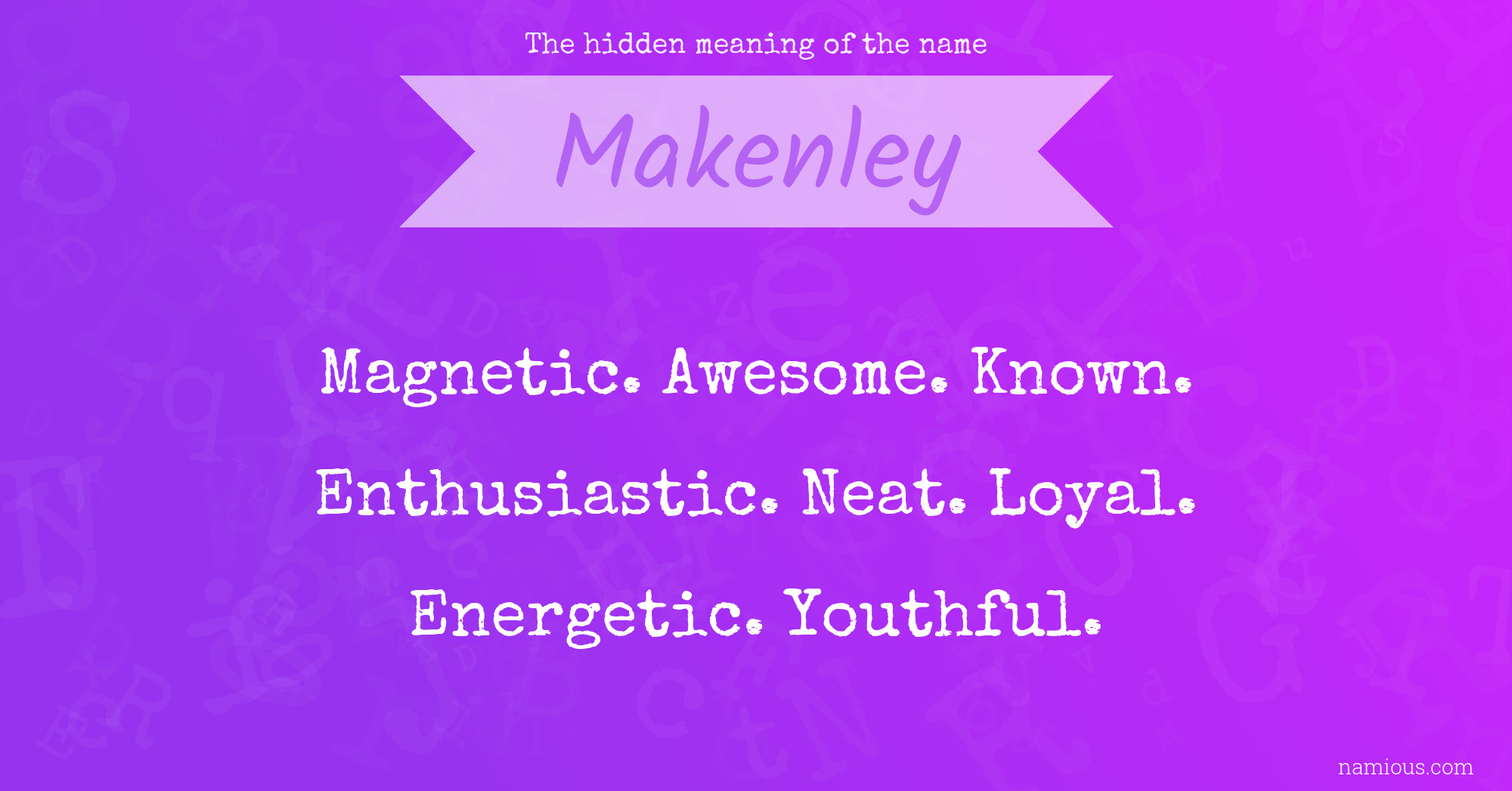 The hidden meaning of the name Makenley