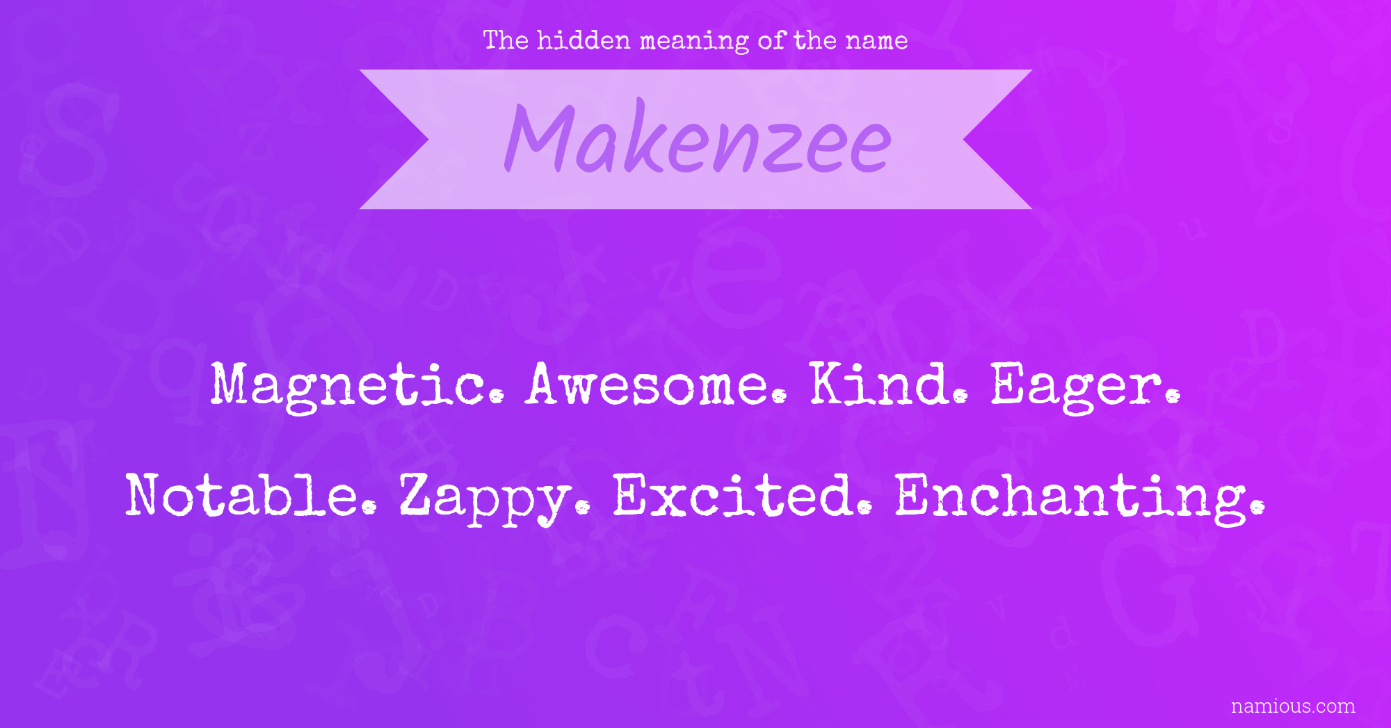 The hidden meaning of the name Makenzee