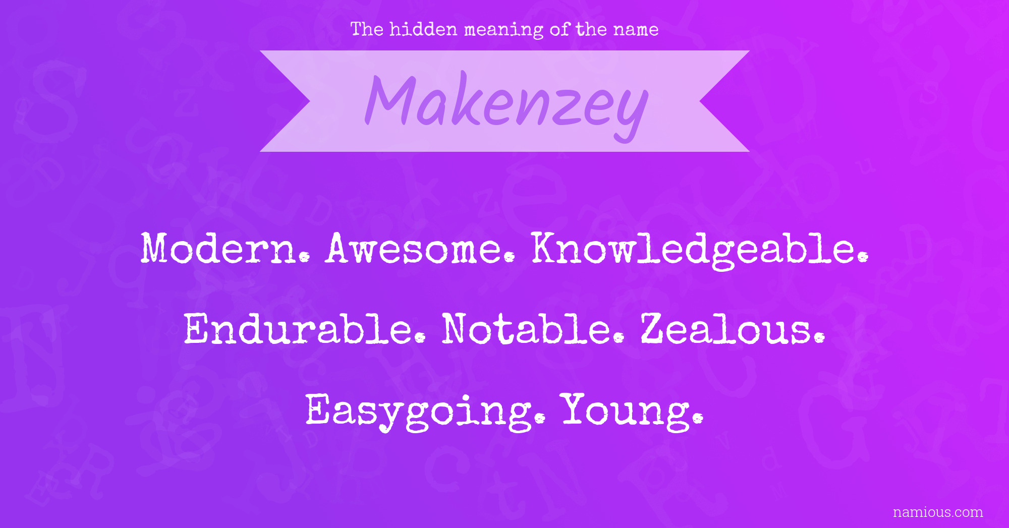 The hidden meaning of the name Makenzey