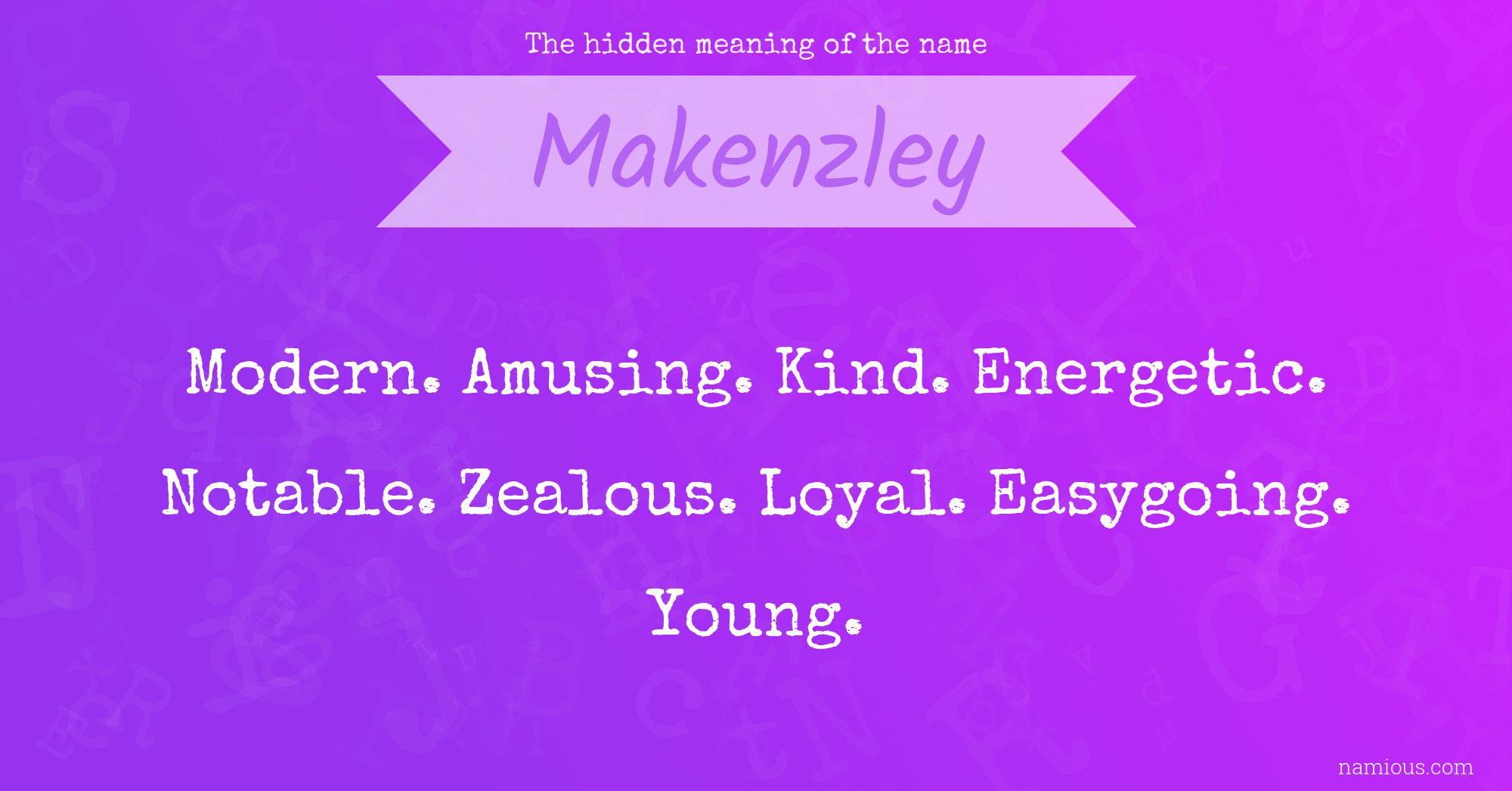 The hidden meaning of the name Makenzley