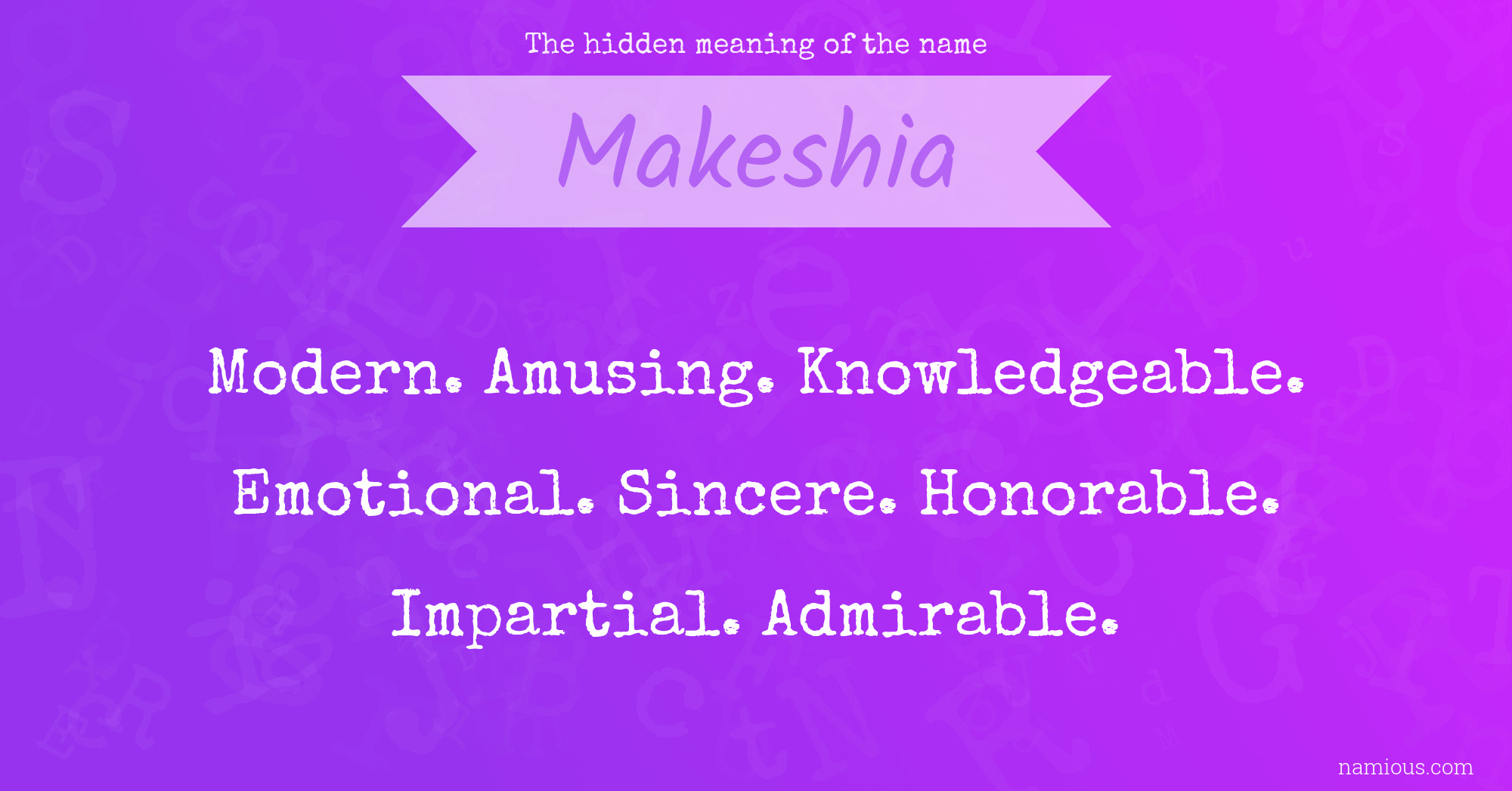 The hidden meaning of the name Makeshia