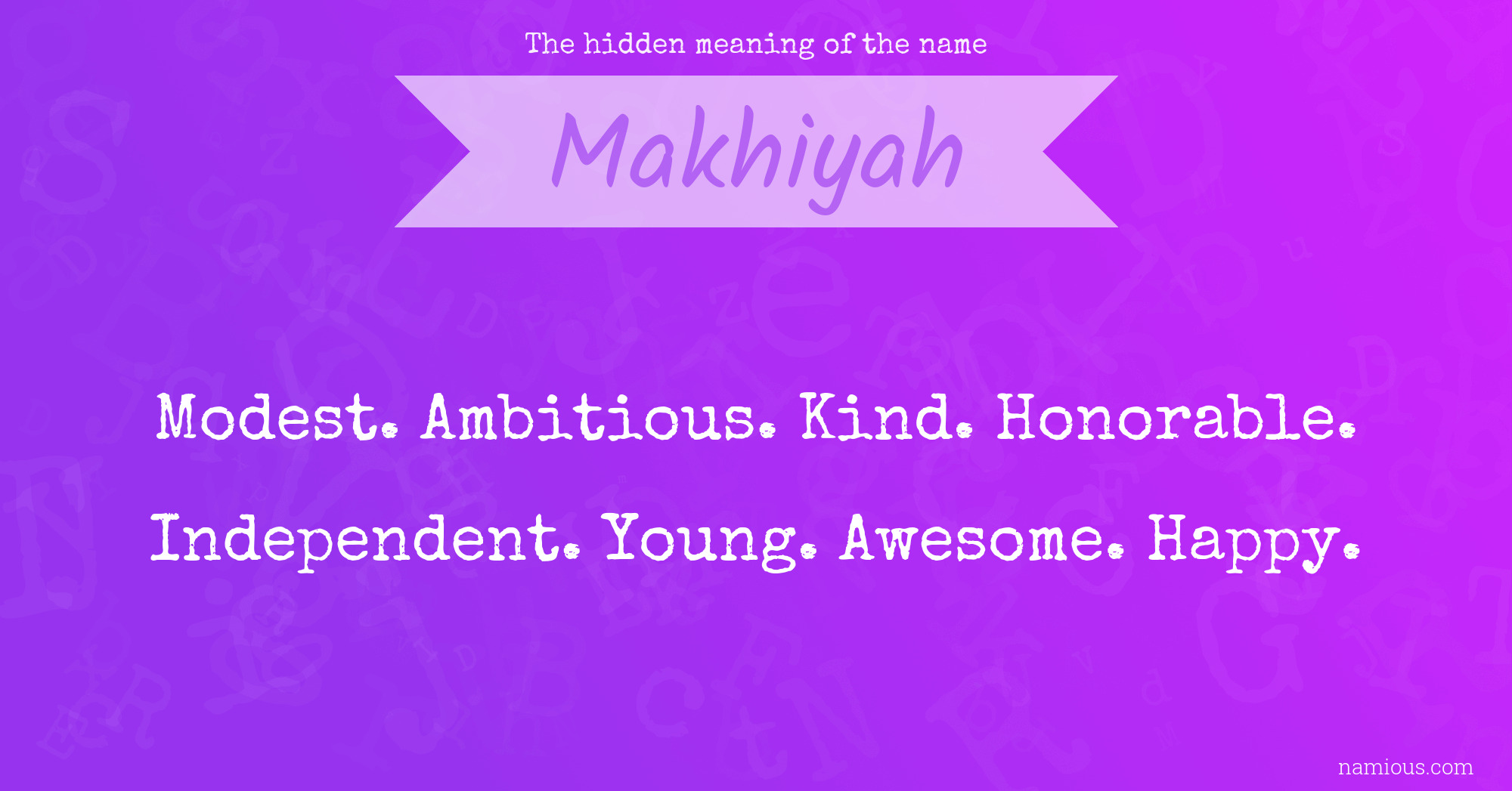 The hidden meaning of the name Makhiyah