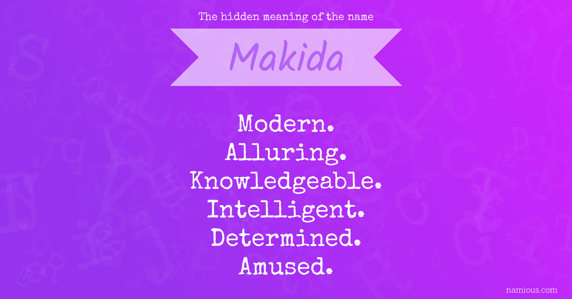 The hidden meaning of the name Makida