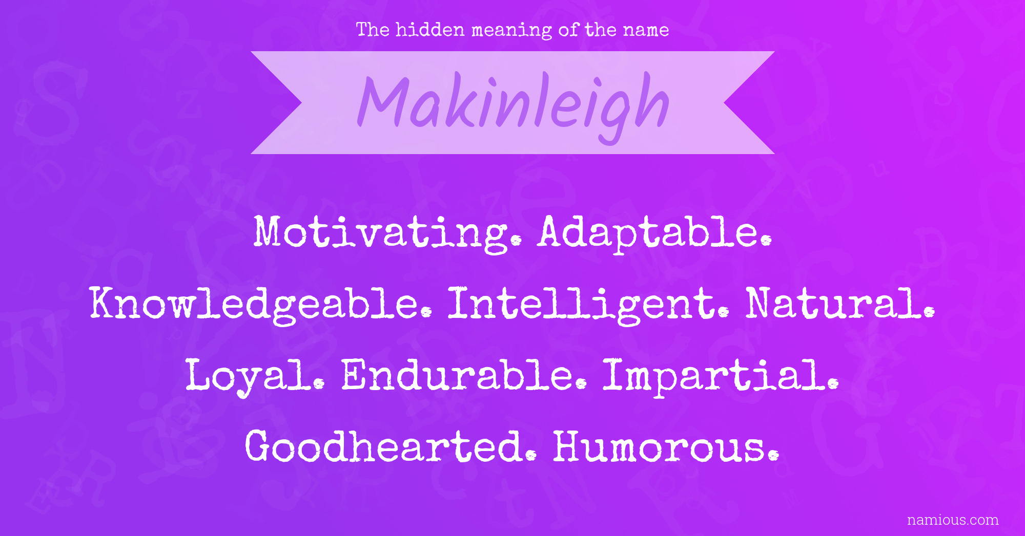 The hidden meaning of the name Makinleigh