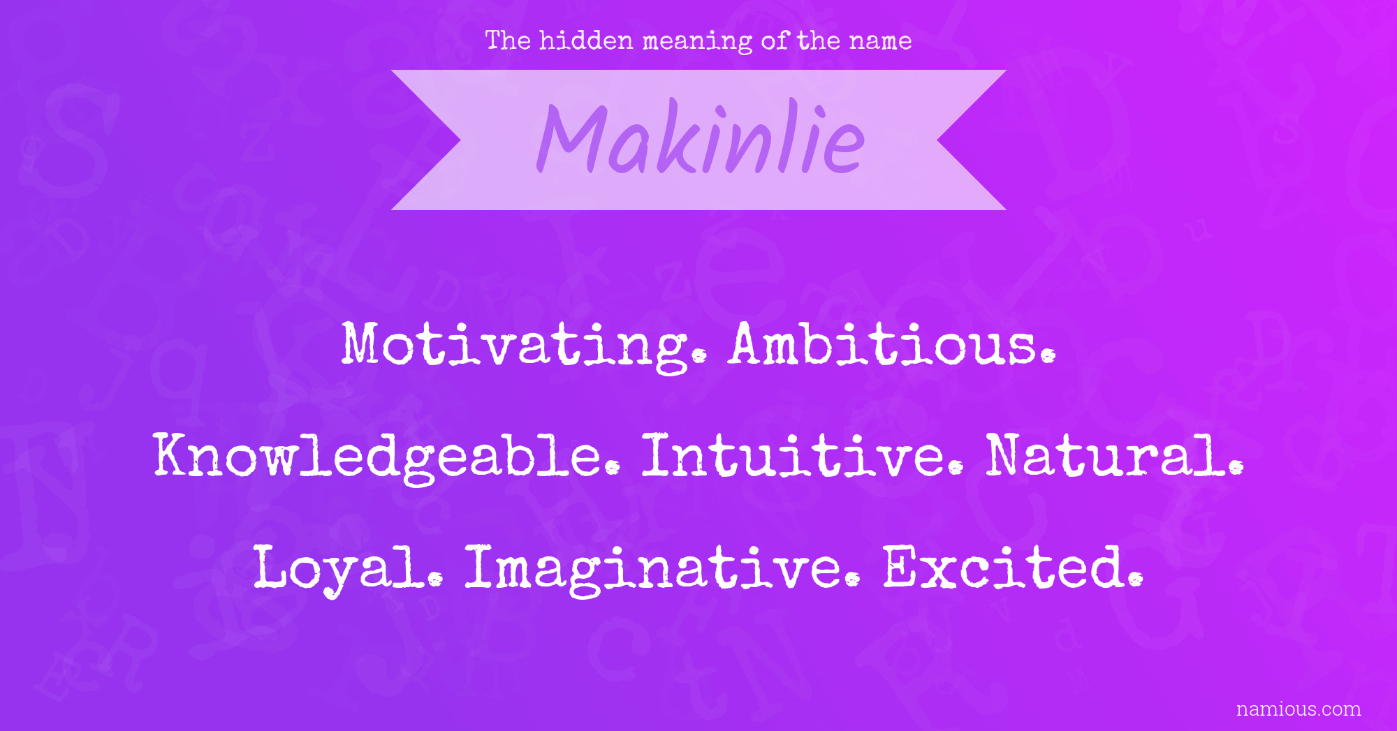 The hidden meaning of the name Makinlie