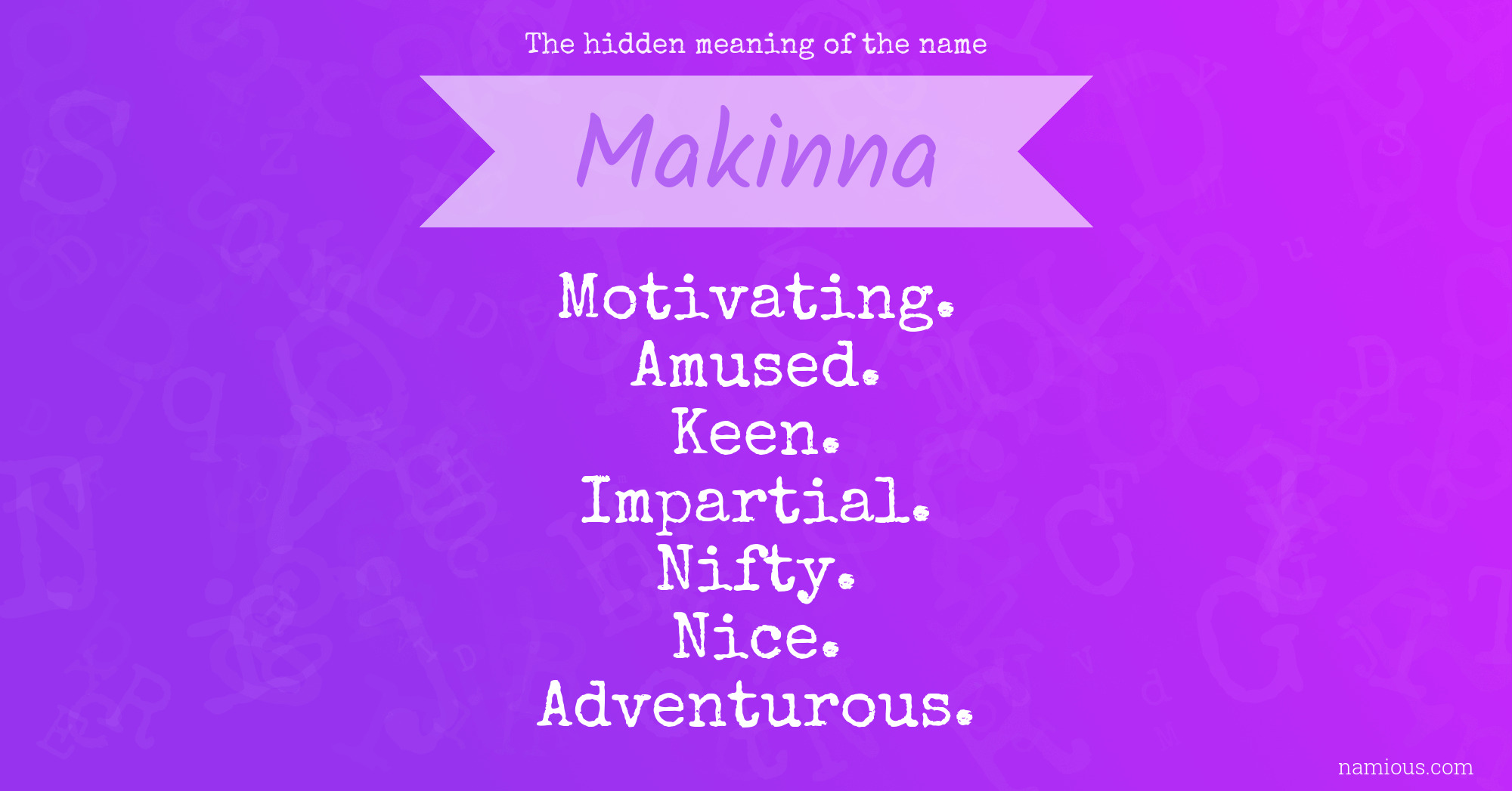 The hidden meaning of the name Makinna