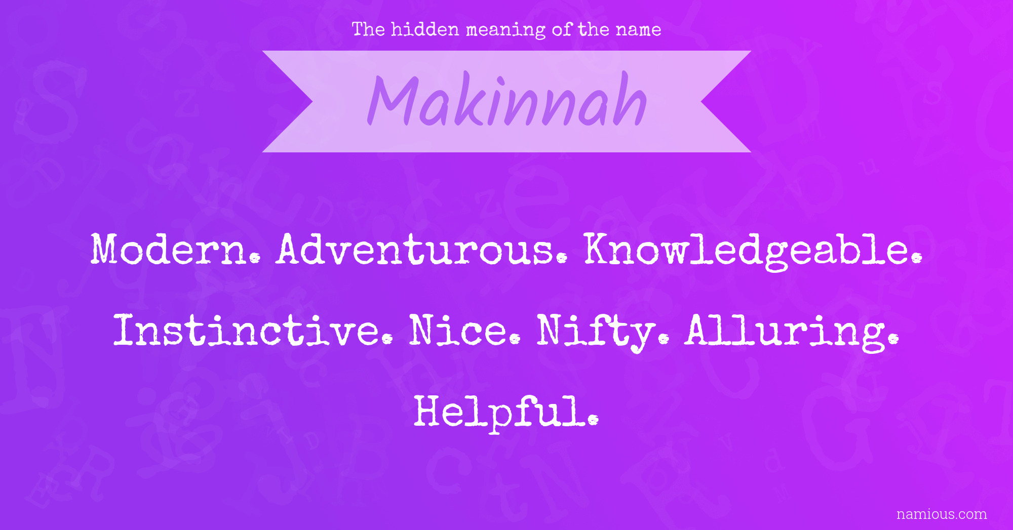 The hidden meaning of the name Makinnah