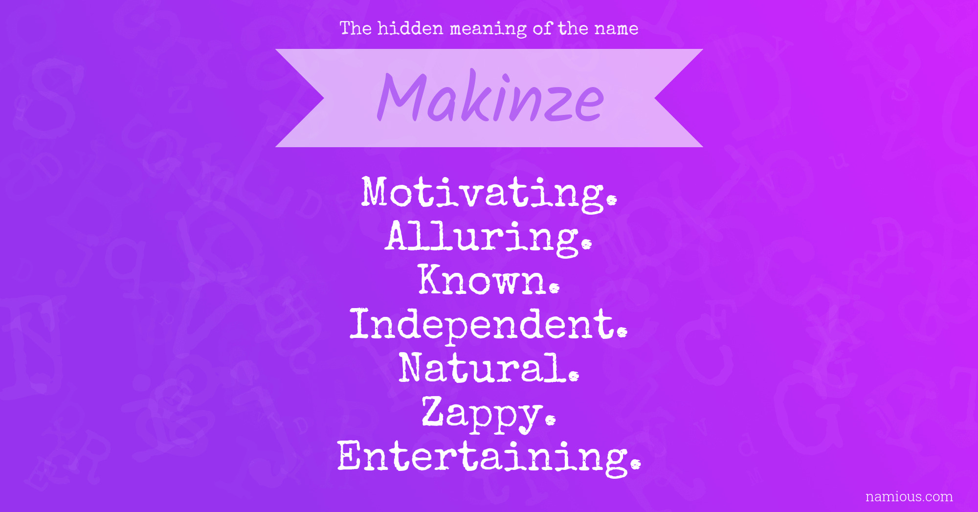 The hidden meaning of the name Makinze