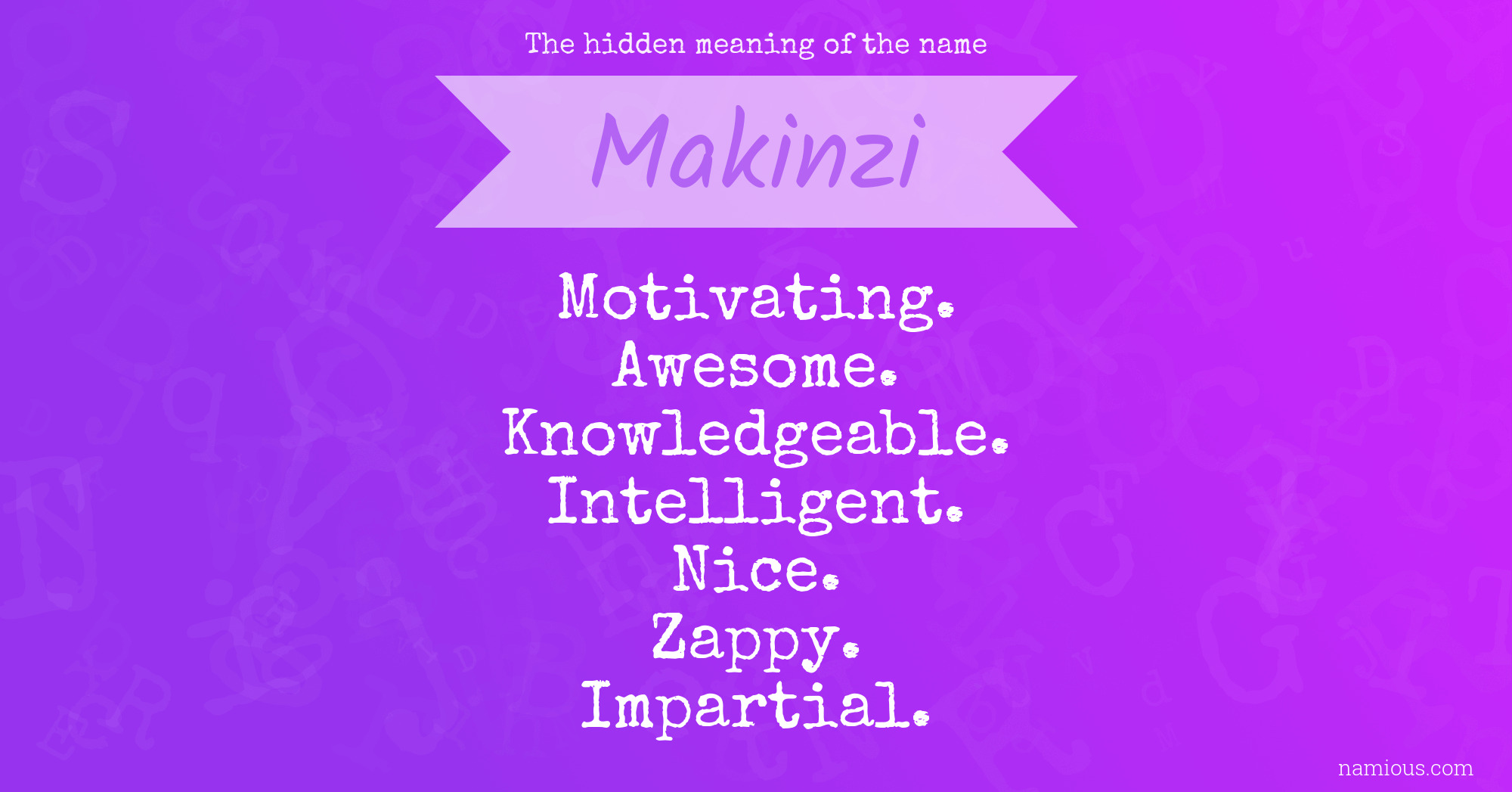 The hidden meaning of the name Makinzi