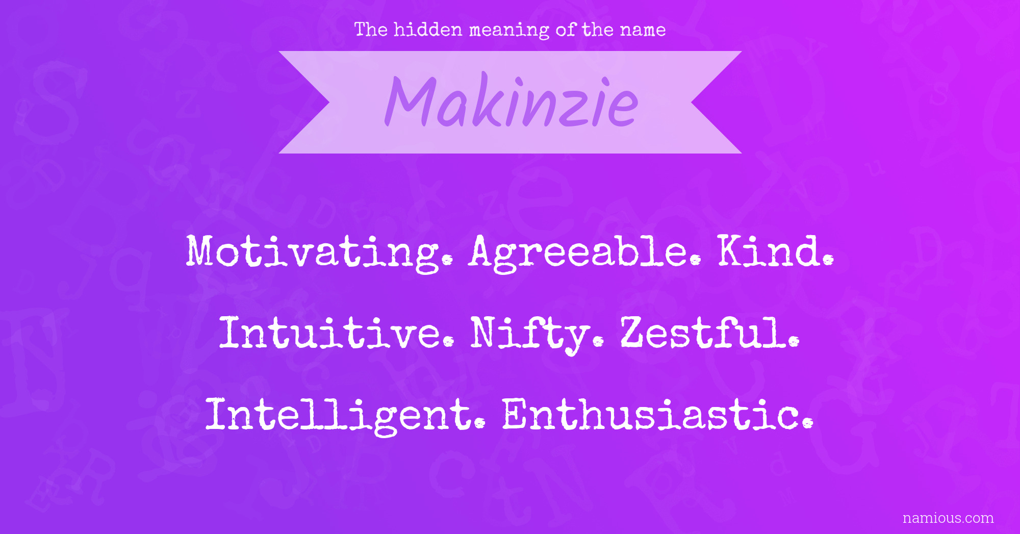 The hidden meaning of the name Makinzie