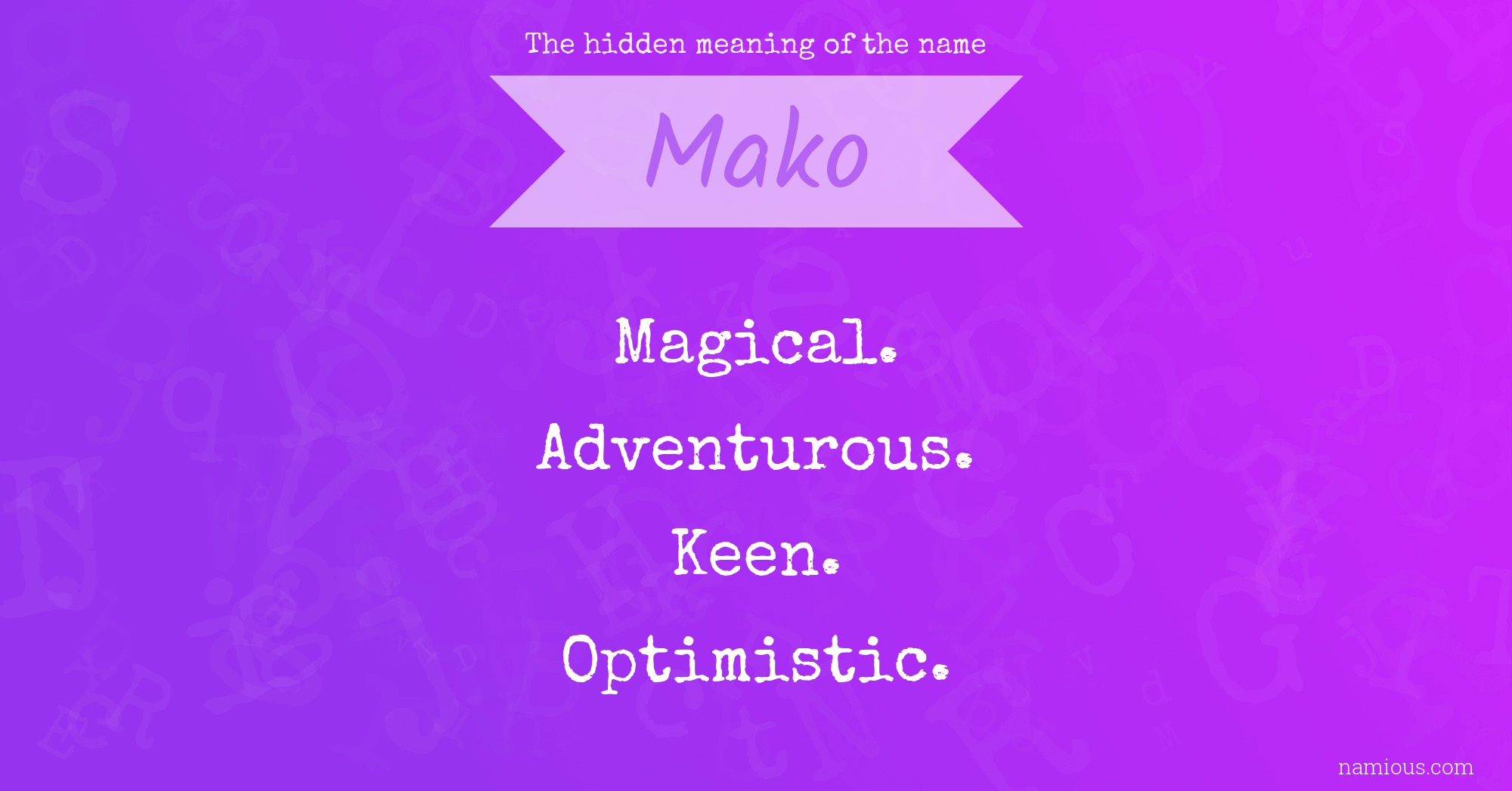 The hidden meaning of the name Mako