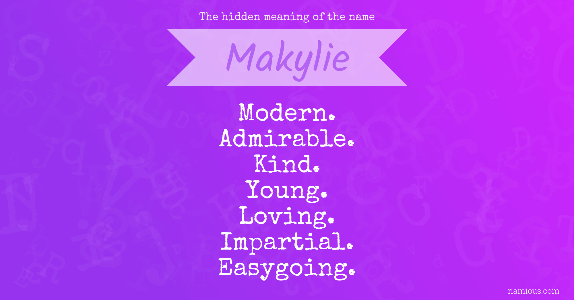 The hidden meaning of the name Makylie