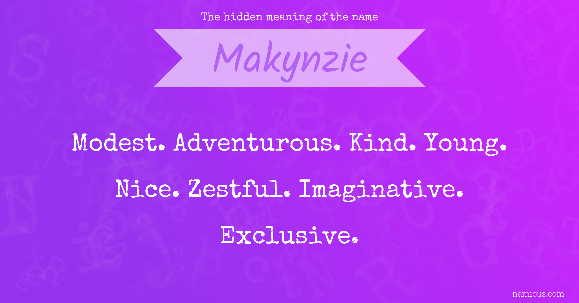 The hidden meaning of the name Makynzie