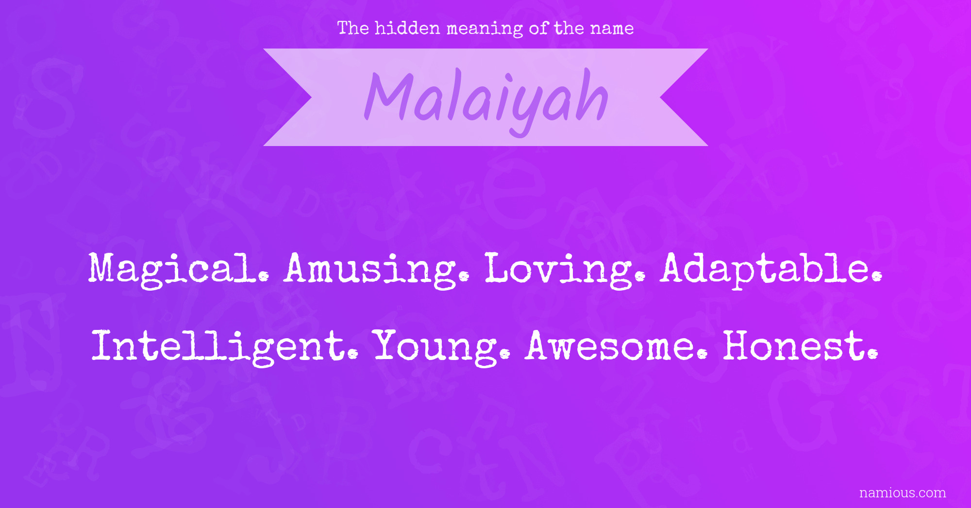 The hidden meaning of the name Malaiyah