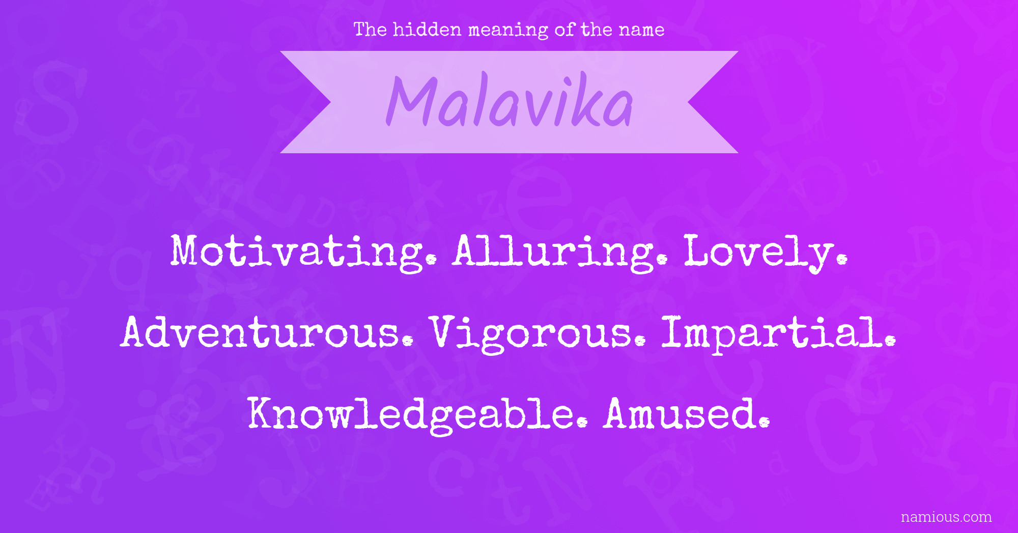 The hidden meaning of the name Malavika