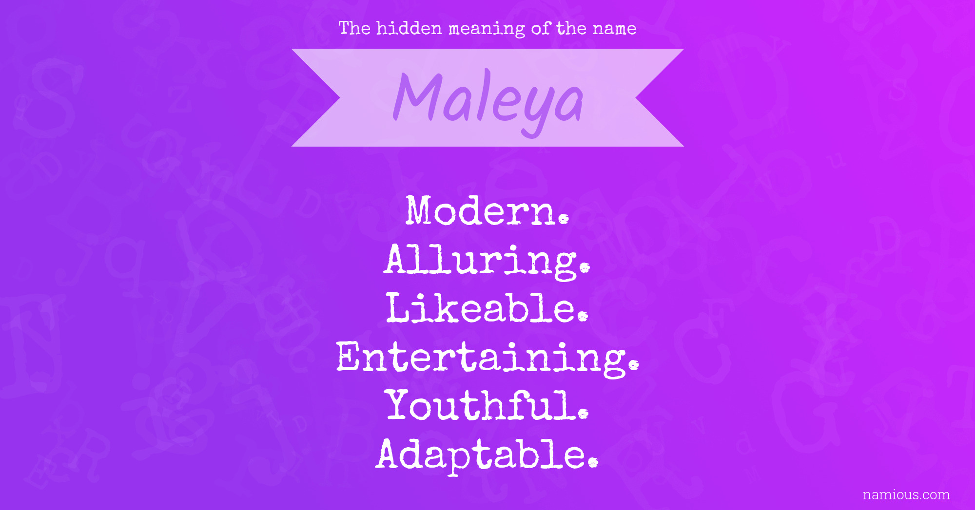 The hidden meaning of the name Maleya