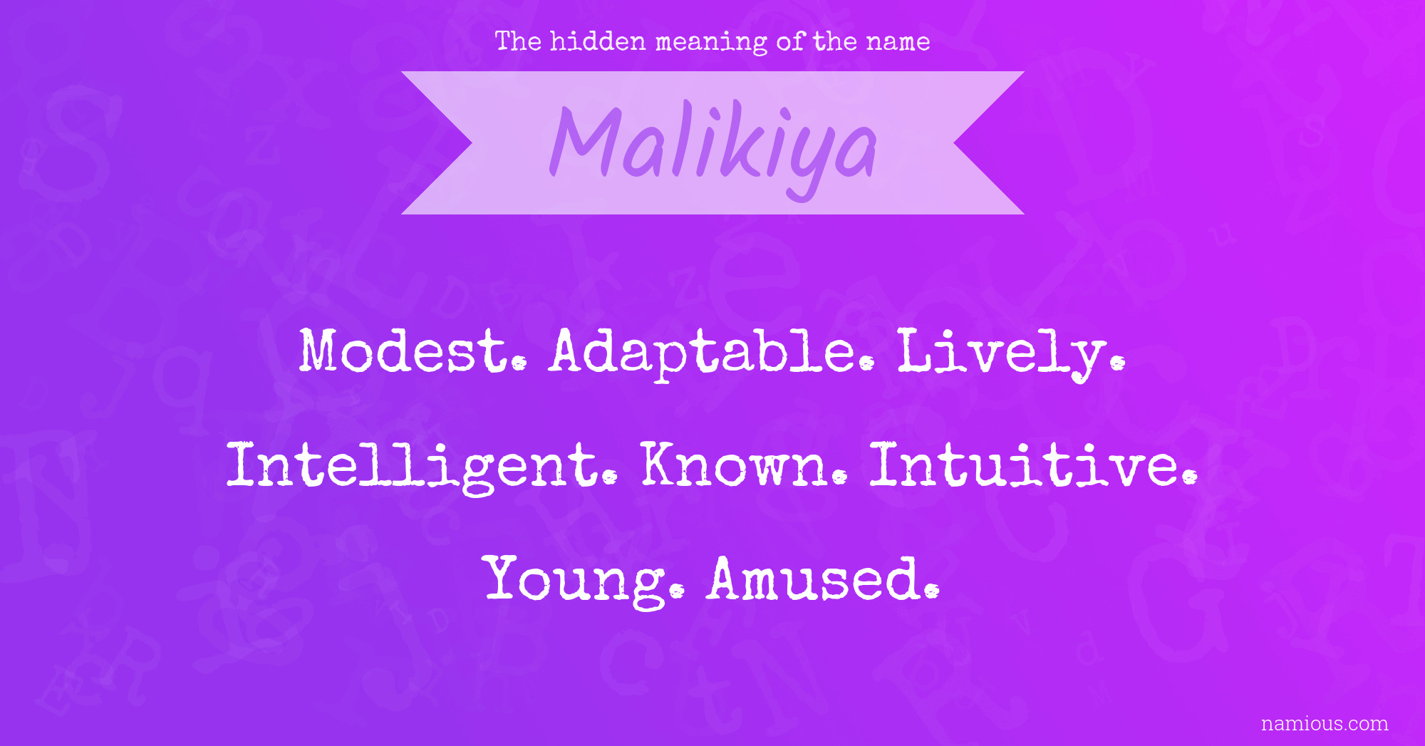 The hidden meaning of the name Malikiya