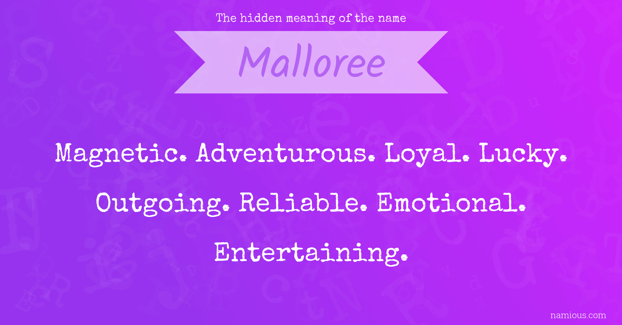 The hidden meaning of the name Malloree