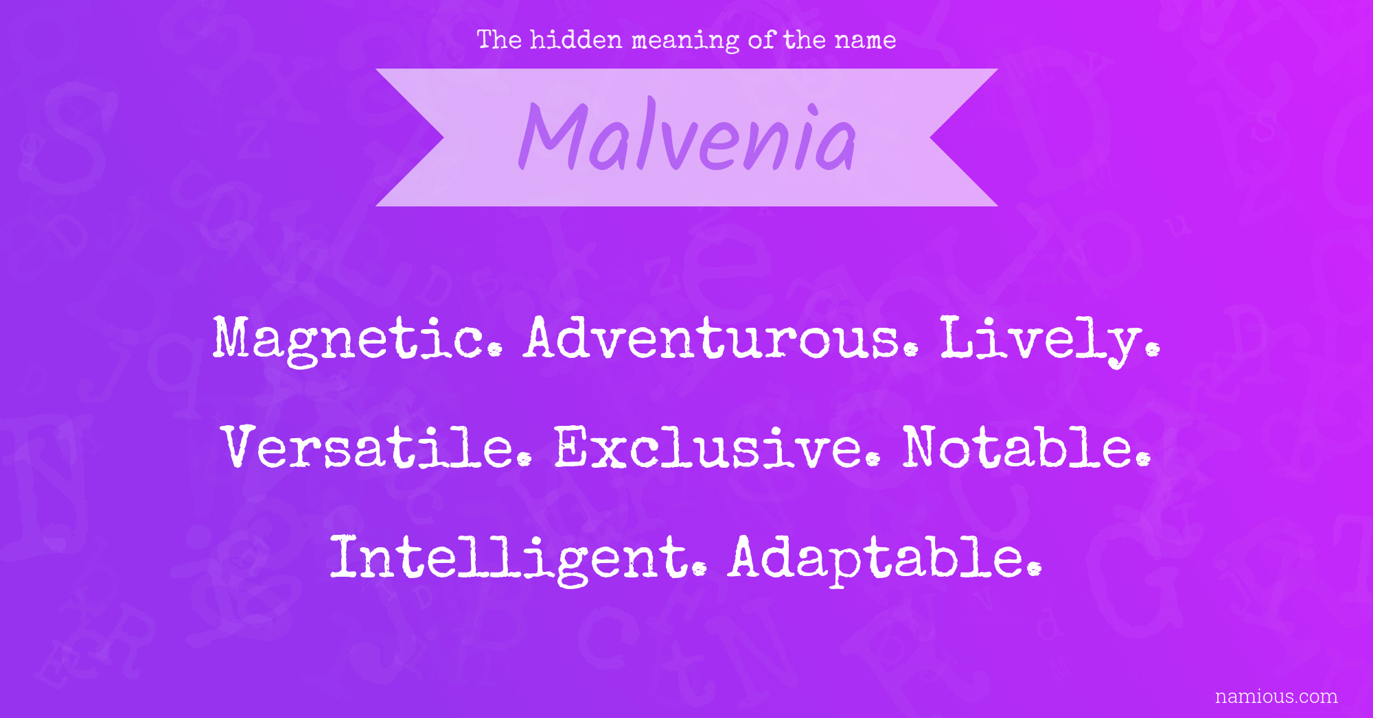 The hidden meaning of the name Malvenia