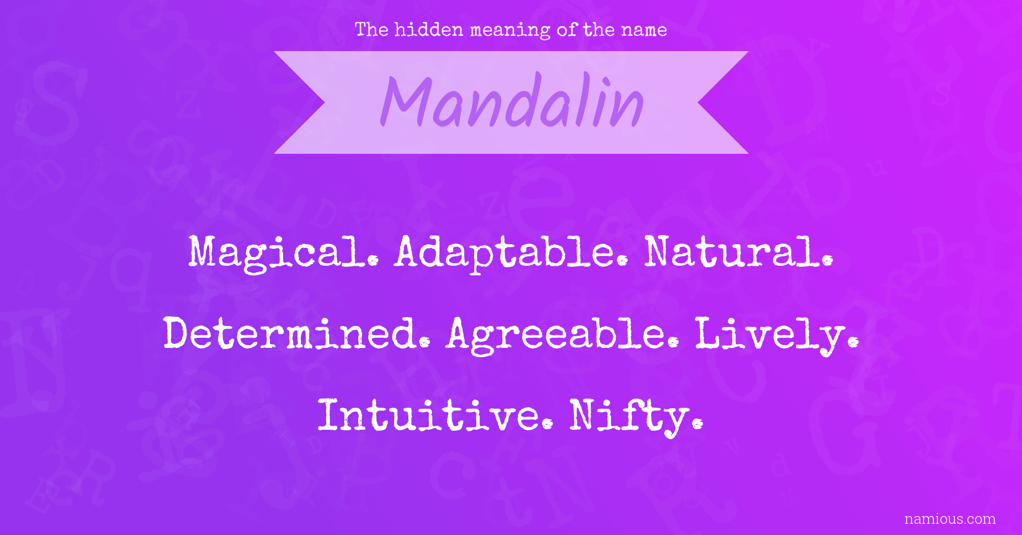 The hidden meaning of the name Mandalin